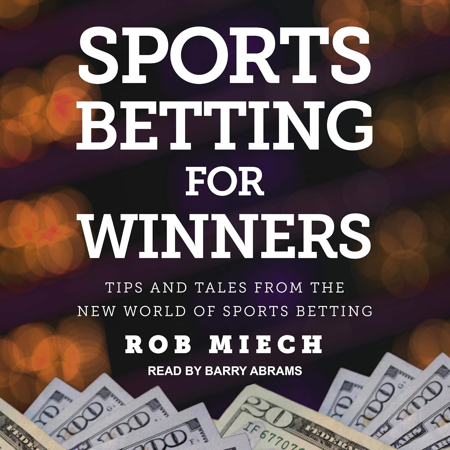 Sports Betting for Winners: Tips and Tales from the New World of Sports Betting baixar livro de graça