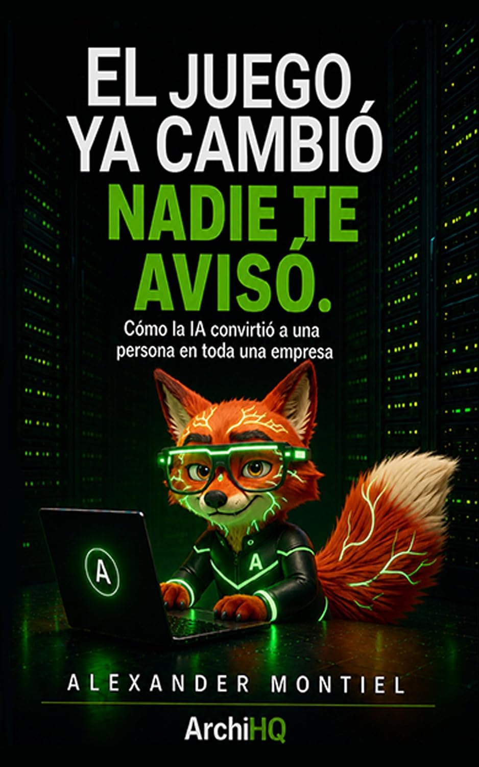 ler totalmente El Juego Ya Cambió. Nadie Te Avisó.: Cómo la IA Convirtió a una Persona en Toda una Empresa (Spanish Edition)