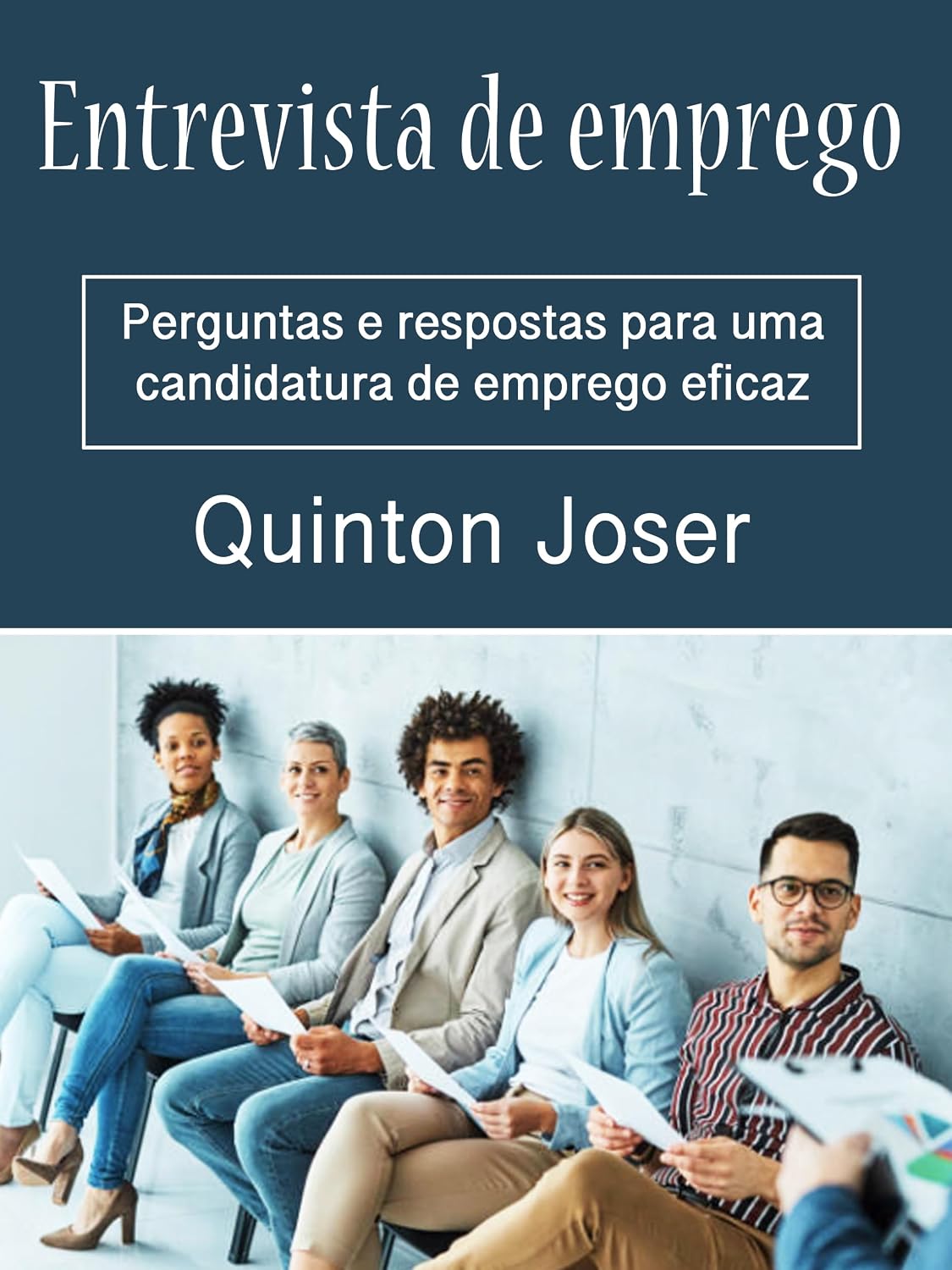 Entrevista de emprego: Perguntas e respostas para uma candidatura de emprego eficaz baixar livro de graça
