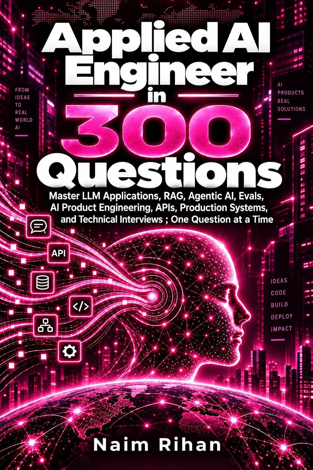 capítulo por capítulo baixar Applied AI Engineer in 300 Questions: Master LLM Applications, RAG, Agentic AI, Evals, AI Product Engineering, APIs, Production Systems, and Technical... One Question at a Time (English Edition)