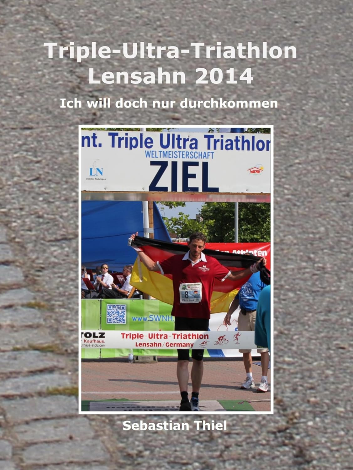 capítulo por capítulo baixar Triple-Ultra-Triathlon Lensahn 2014: Ich will doch nur durchkommen (German Edition)