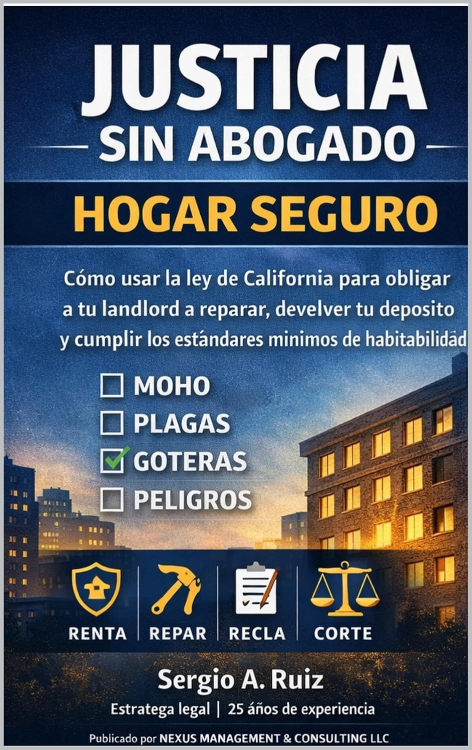 Justicia sin Abogado: Hogar Seguro: Cómo usar la ley de California para obligar a tu landlord a reparar y cumplir los estándares mínimos de habitabilidad (Spanish Edition) baixar livro de graça