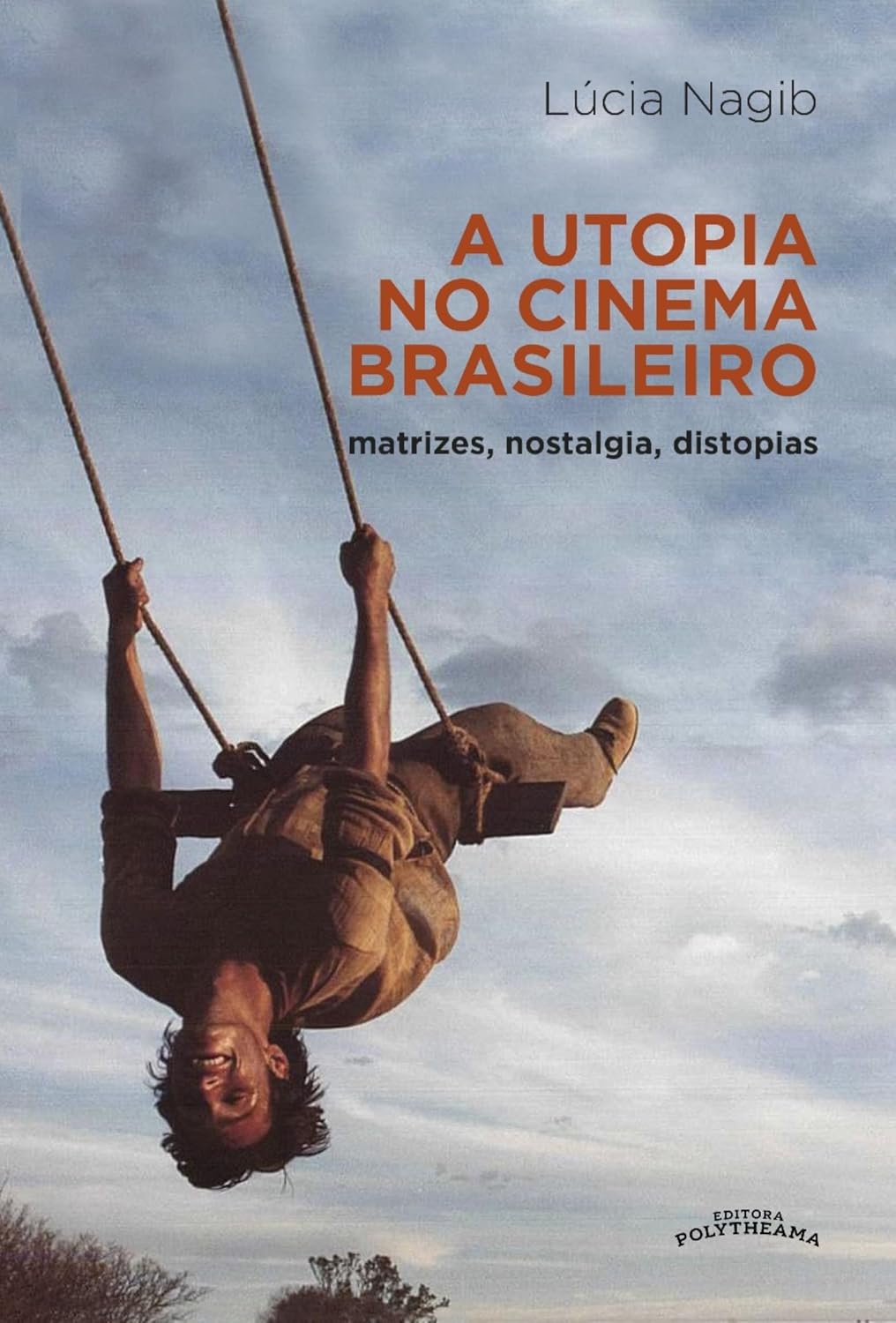 capítulo por capítulo baixar A Utopia no Cinema Brasileiro: Matrizes, Nostalgias e Distopias
