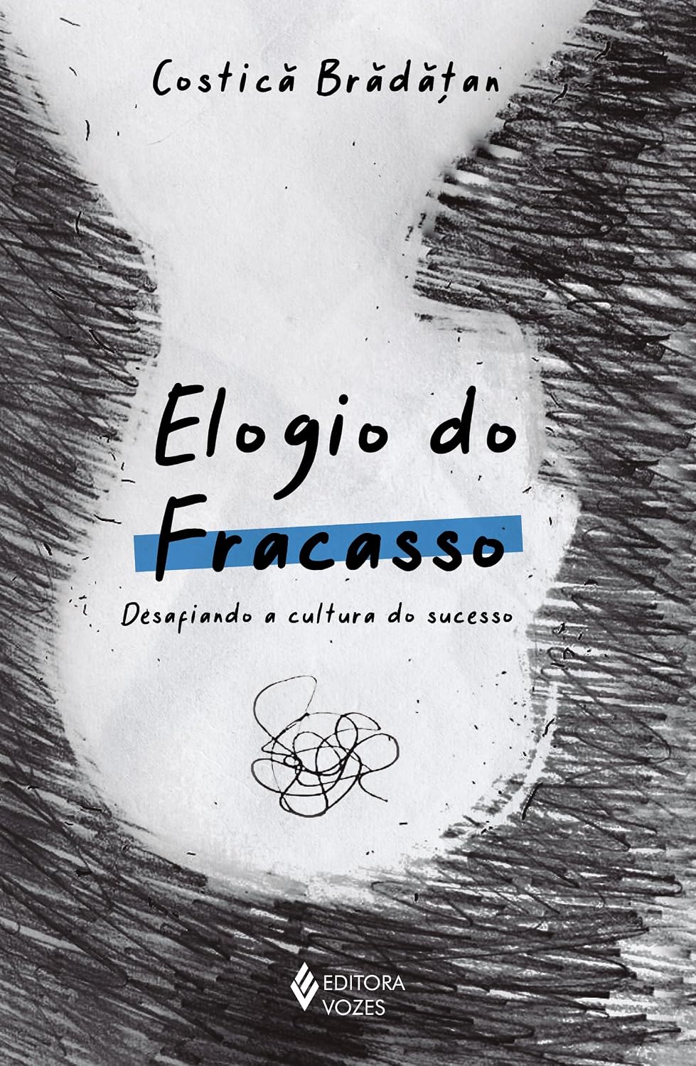 Elogio do fracasso: Desafiando a cultura do sucesso baixar o livro de graça