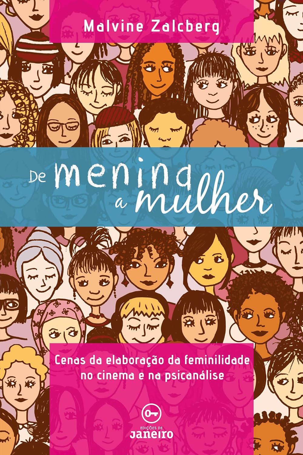 De Menina a Mulher: Cenas da Elaboração da Feminilidade no Cinema e na Psicanálise baixar livro de graça