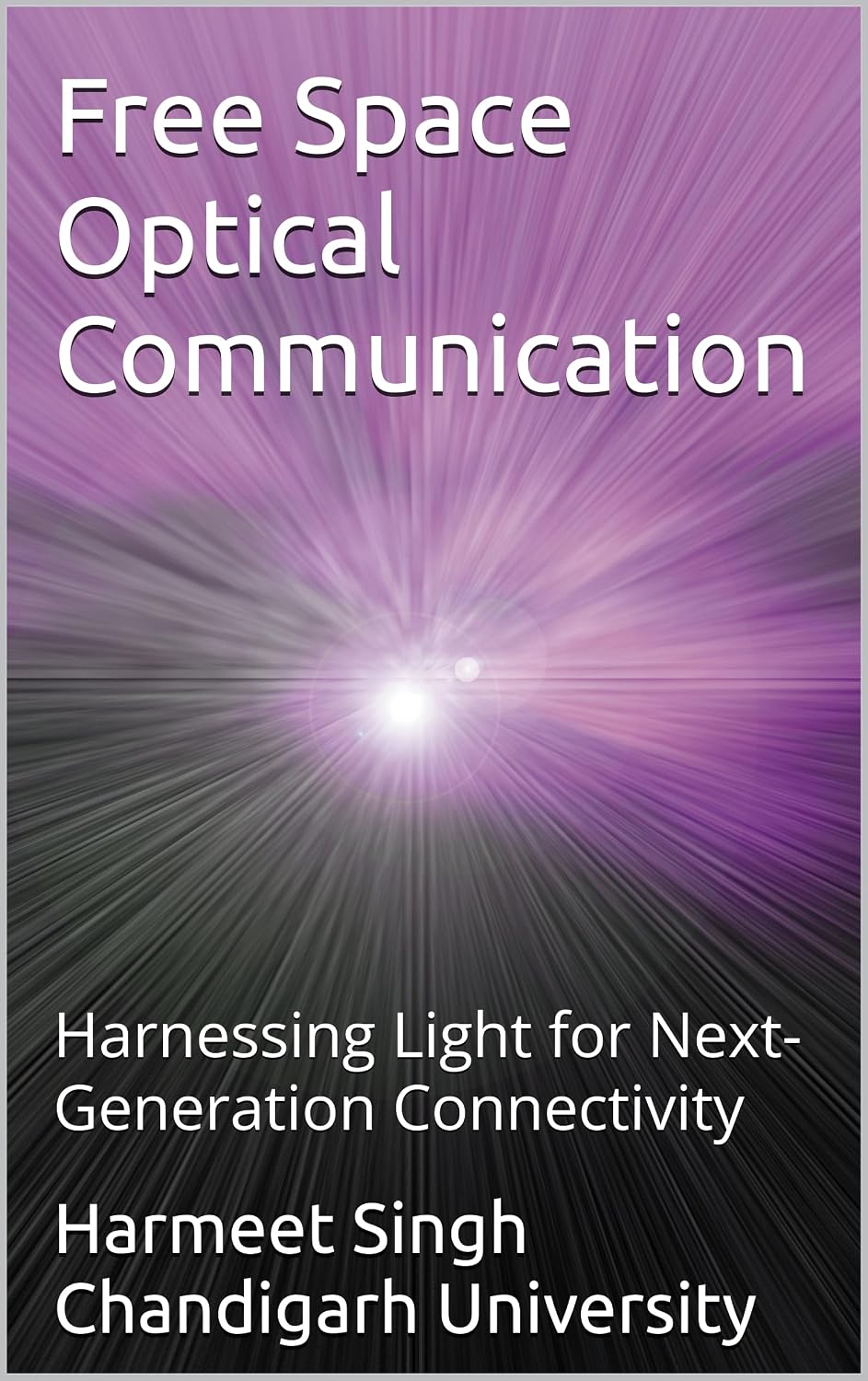 capítulo por capítulo baixar Free Space Optical Communication: Harnessing Light for Next-Generation Connectivity (English Edition)
