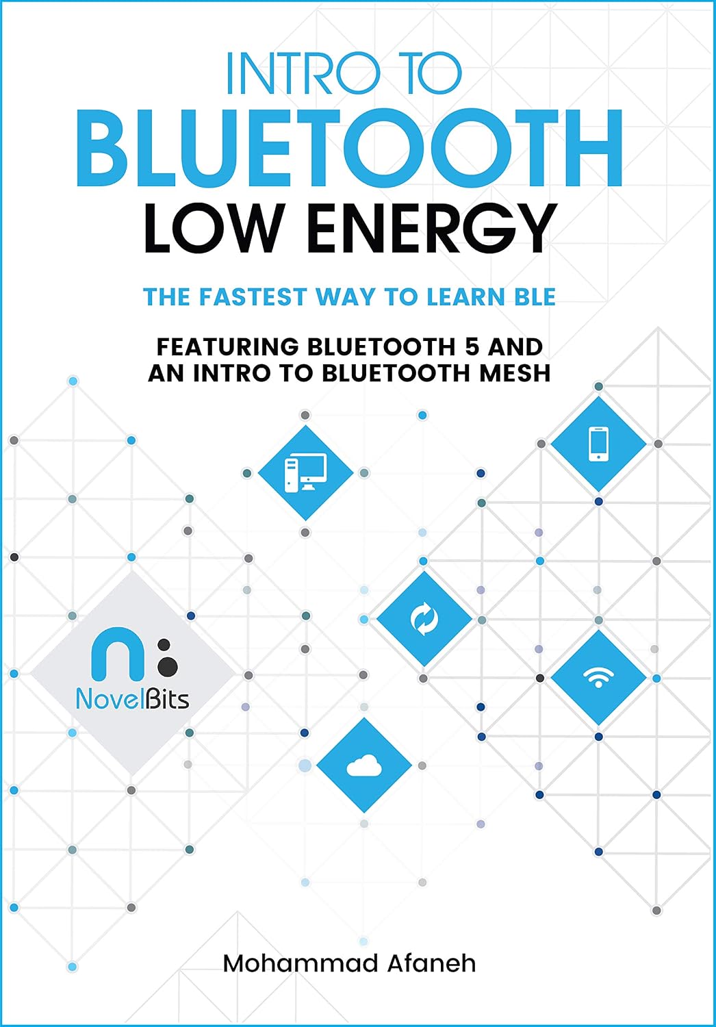 ler totalmente Intro to Bluetooth Low Energy: The fastest way to learn BLE (English Edition)