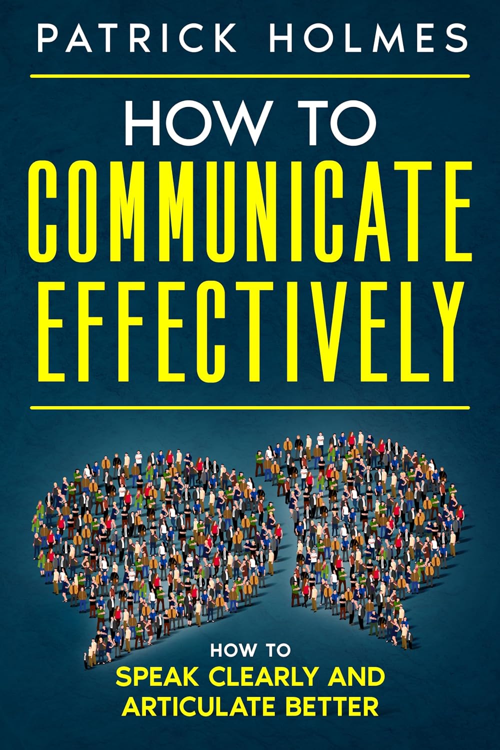 ler totalmente How To Communicate Effectively: How To Speak Clearly And Articulate Better (English Edition)