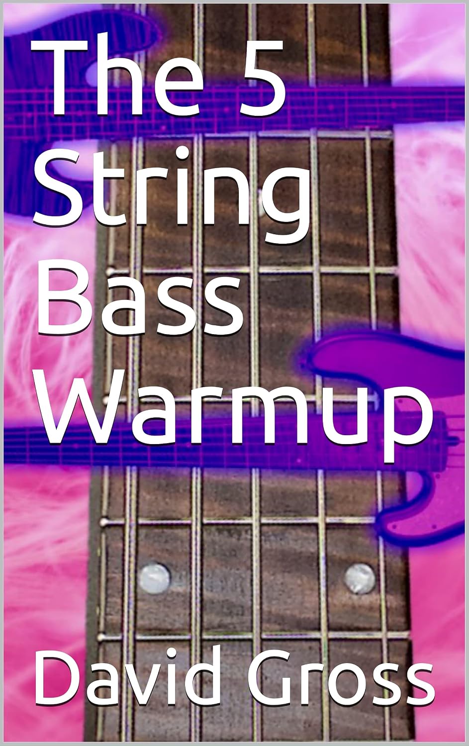 The 5 String Bass Warmup (English Edition) baixar o livro de graça