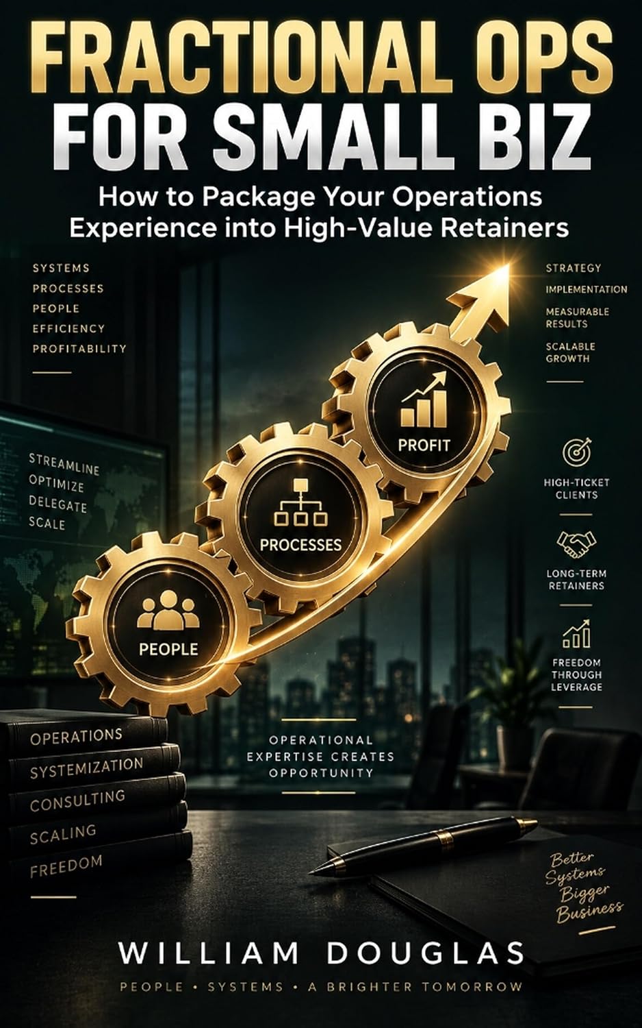 Fractional Ops for Small Biz: How to Package Your Operations Experience into High-Value Retainers (English Edition) baixar o livro de graça