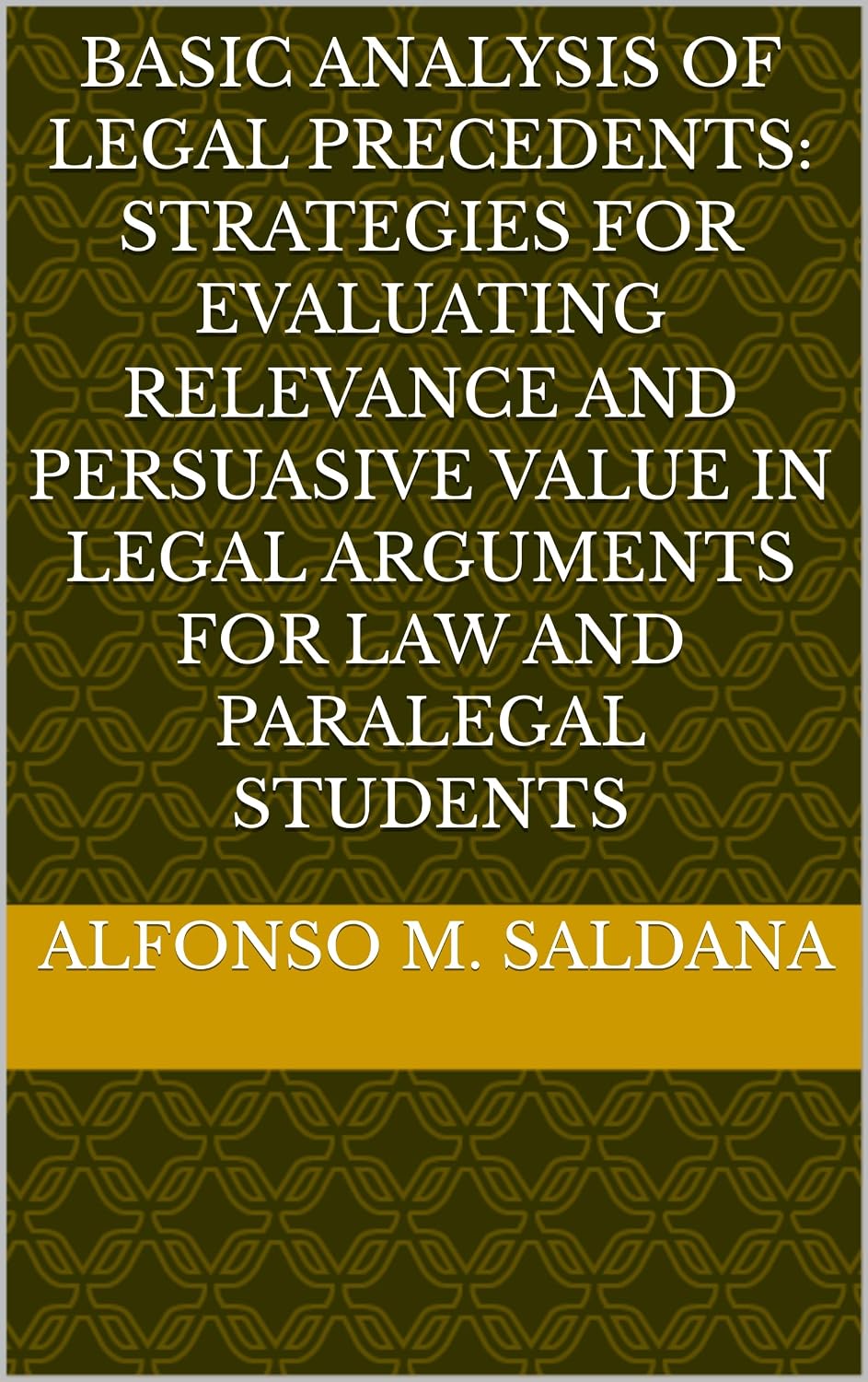 Basic Analysis Of Legal Precedents: Strategies For Evaluating Relevance And Persuasive Value In Legal Arguments For Law And Paralegal Students (Appellate... The Series Book 11) (English Edition) baixar livro de graça