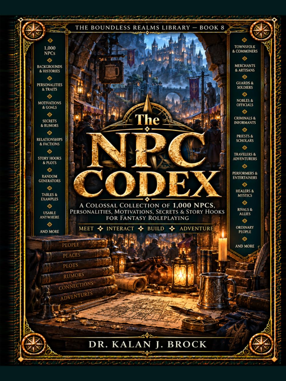 The NPC Codex: A Colossal Collection of 1,000 NPCs, Personalities, Motivations, Secrets & Story Hooks for Fantasy Roleplaying (The Boundless Realms Library) baixar o livro de graça