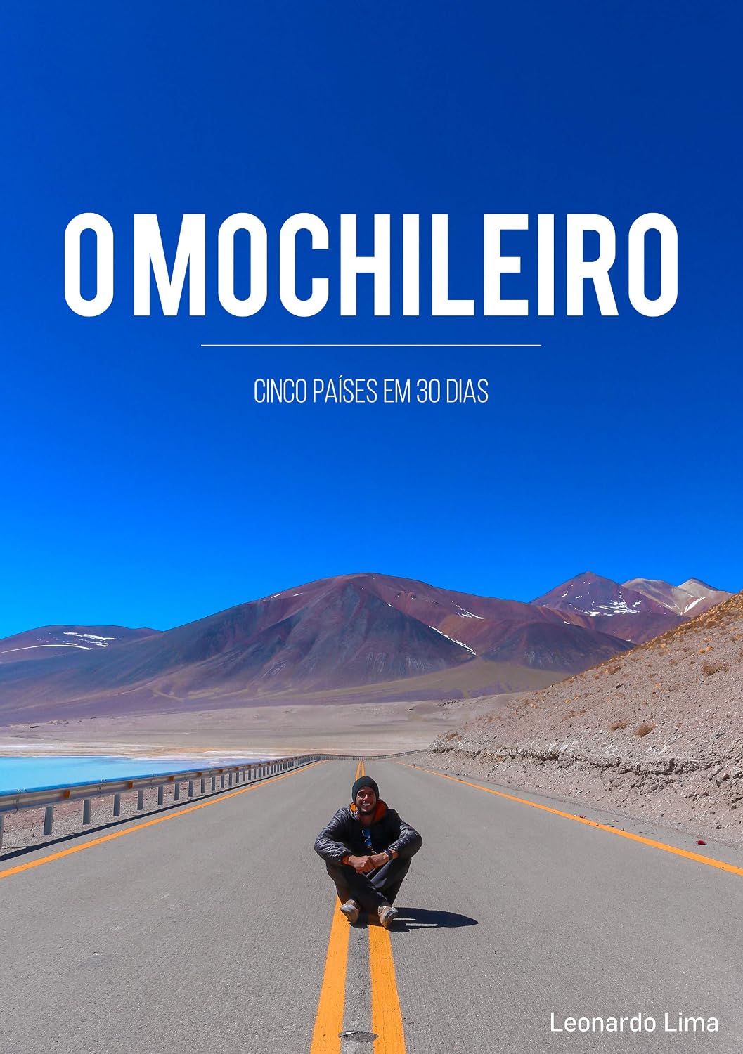 ler totalmente O Mochileiro: Cinco Países em 30 dias