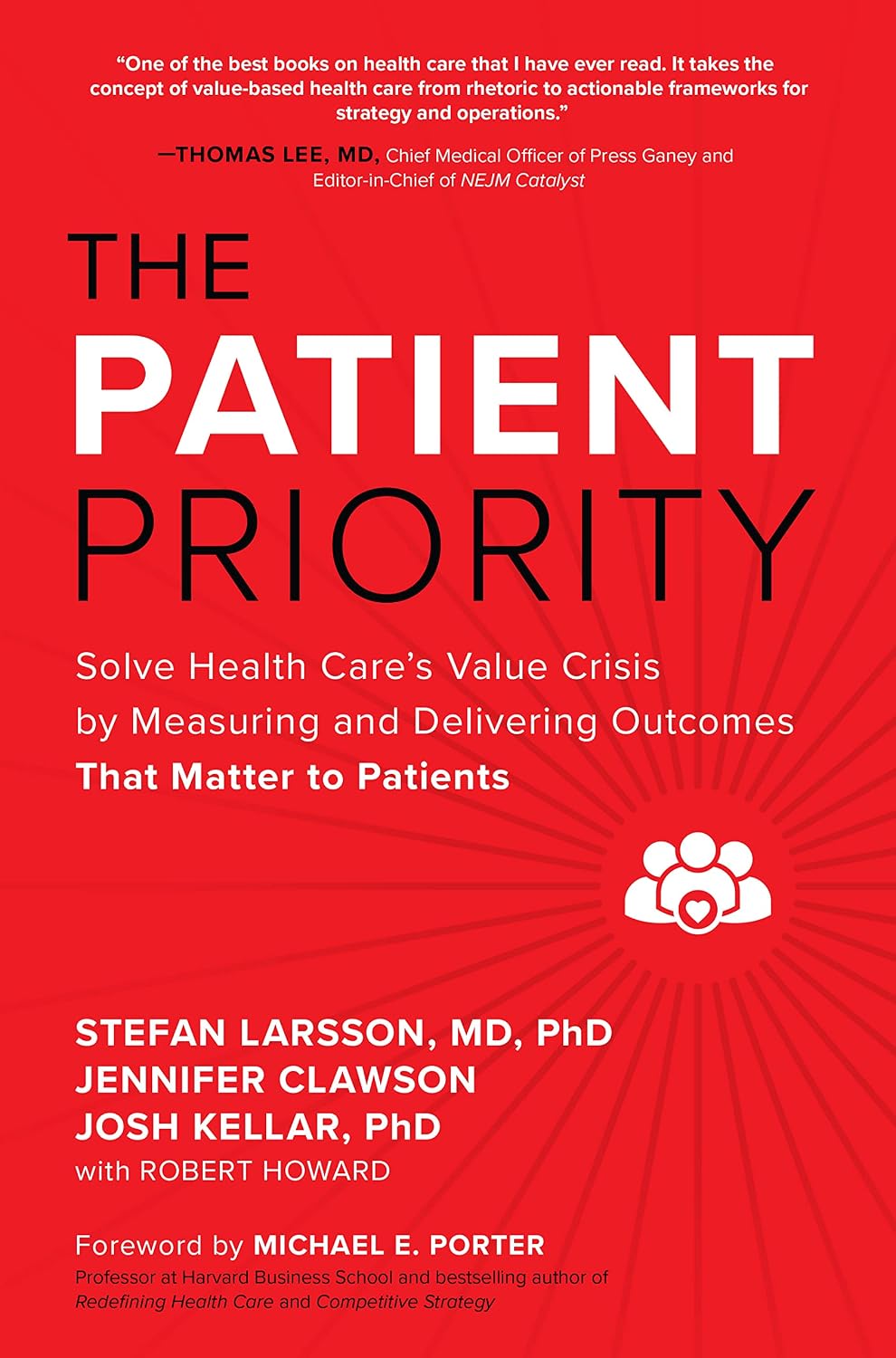 The Patient Priority: Solve Health Care's Value Crisis by Measuring and Delivering Outcomes That Matter to Patients baixar o livro de graça