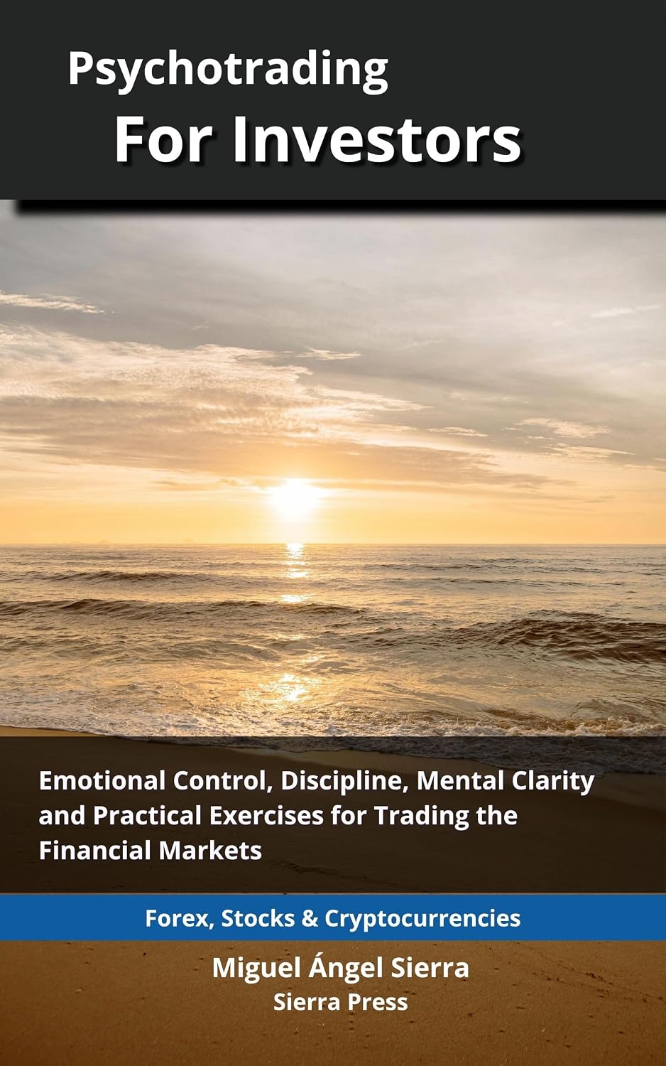 ler totalmente Psychotrading for Investors: Emotional Control, Discipline, Mental Clarity and Practical Exercises for Trading the Financial Markets (Wall Street Publications... & Stock Market Book 5) (English Edition)