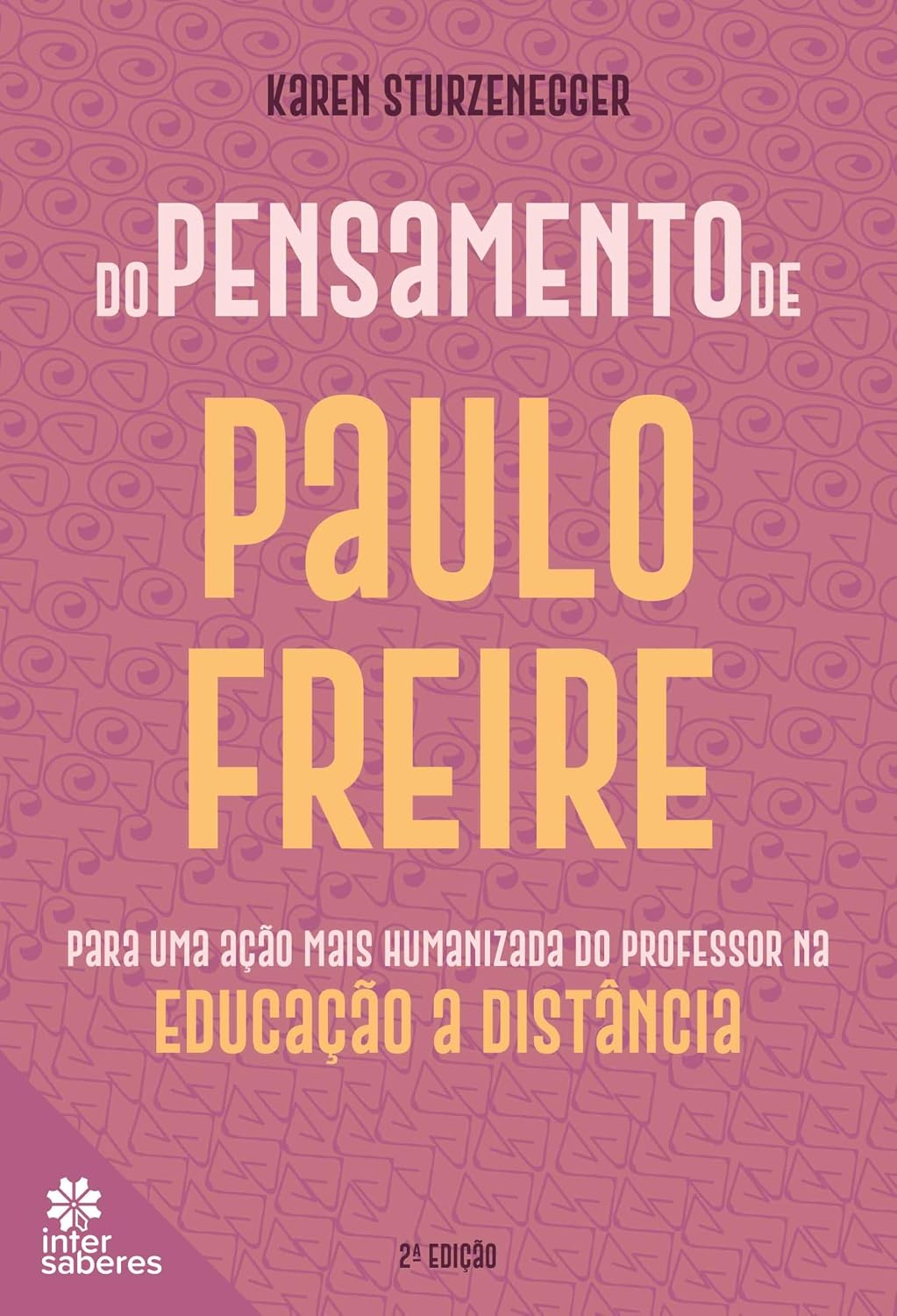 Do pensamento de Paulo Freire para uma ação mais humanizada do professor na educação a distância baixar livro de graça