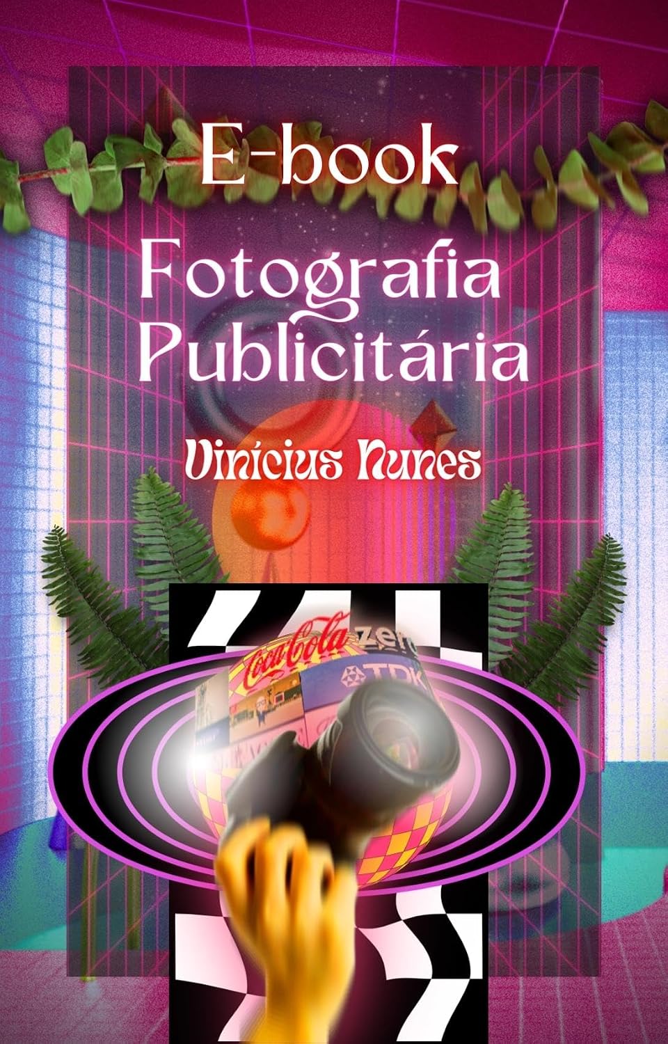 Ebook Fotografia Publicitária - Vinícius Nunes: O eBook de Fotografia Publicitária vai te ajudar a tirar fotos profissionais de produtos e locais com seu celular ou câmera digital. baixar livro de graça