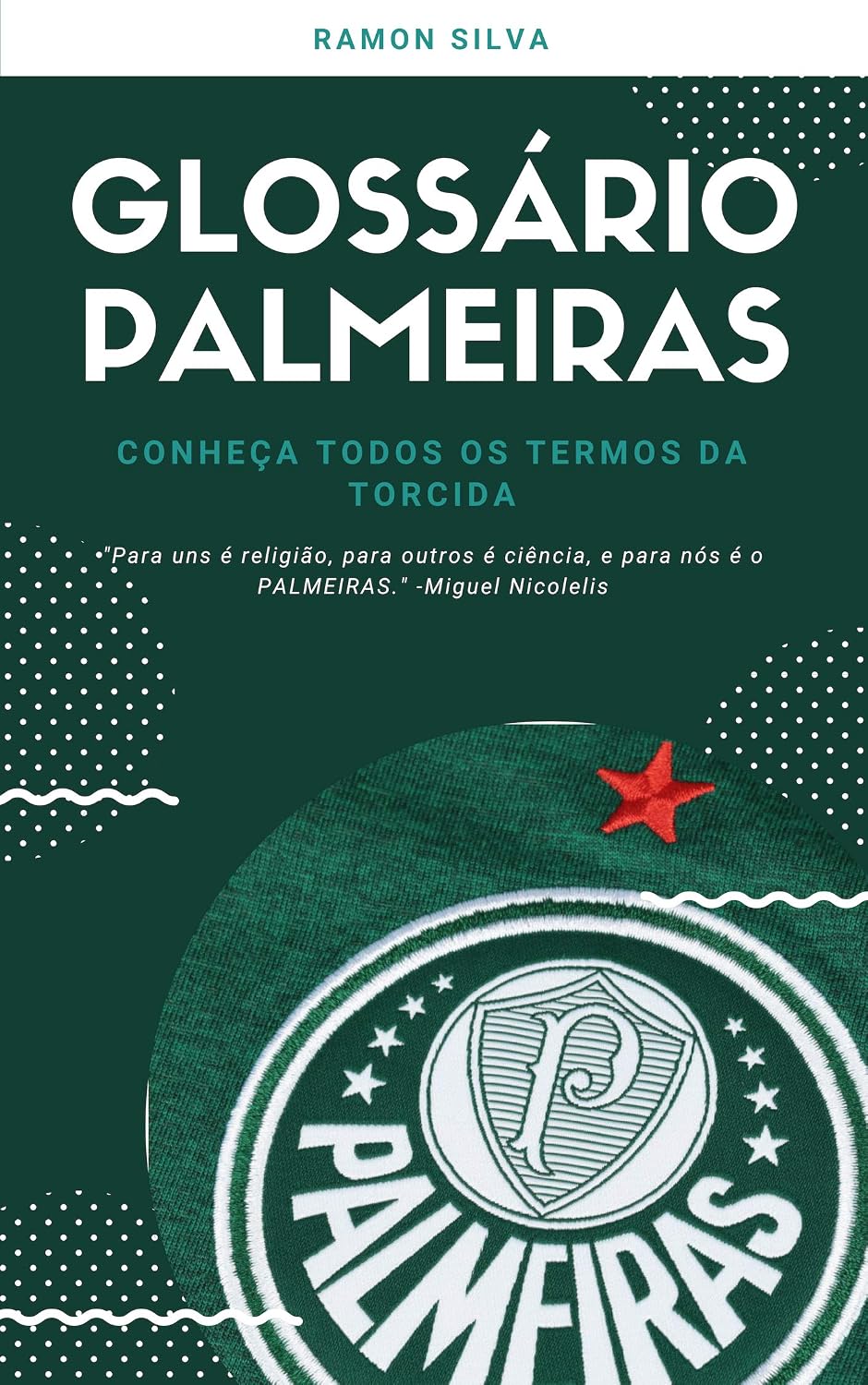 Glossário Palmeirense: Conheça todos os termos da torcida palmeirense baixar o livro de graça