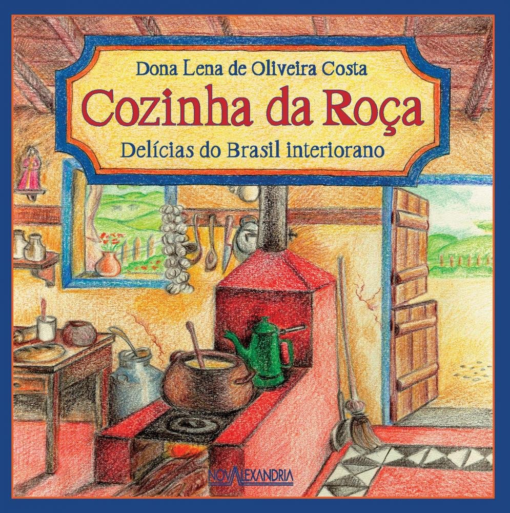 Cozinha da Roça. Delícias do Brasil Interiorano baixar livro de graça