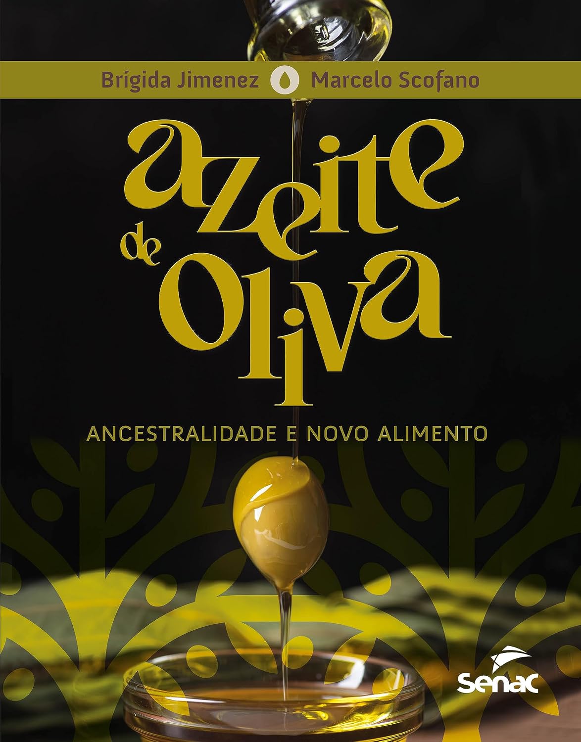 Azeite de oliva: ancestralidade e novo alimento baixar o livro de graça