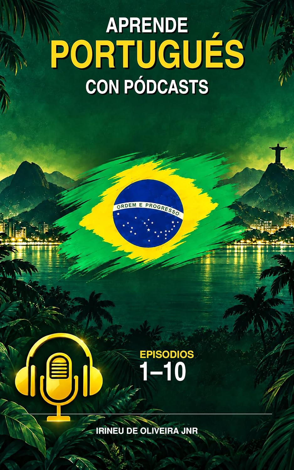 Aprende Portugués con Podcasts: Episodios 1-10. Edición para hispanohablantes baixar o livro de graça