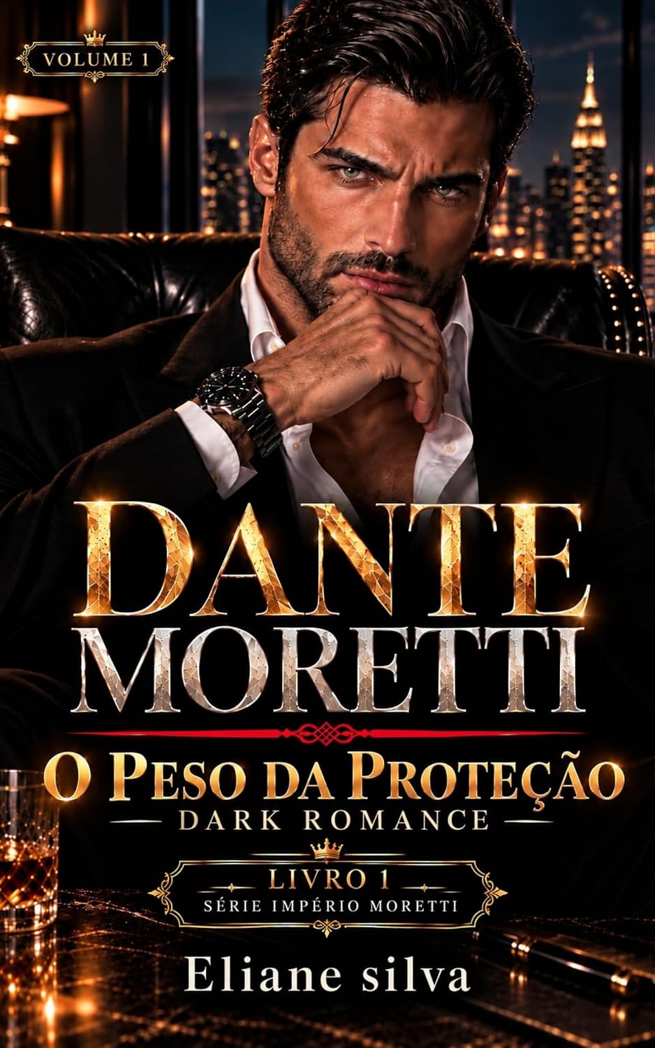 capítulo por capítulo baixar DANTE MORETTI: O Peso da Proteção (IMPÉRIO MORETTI — A SÉRIE Livro 1)