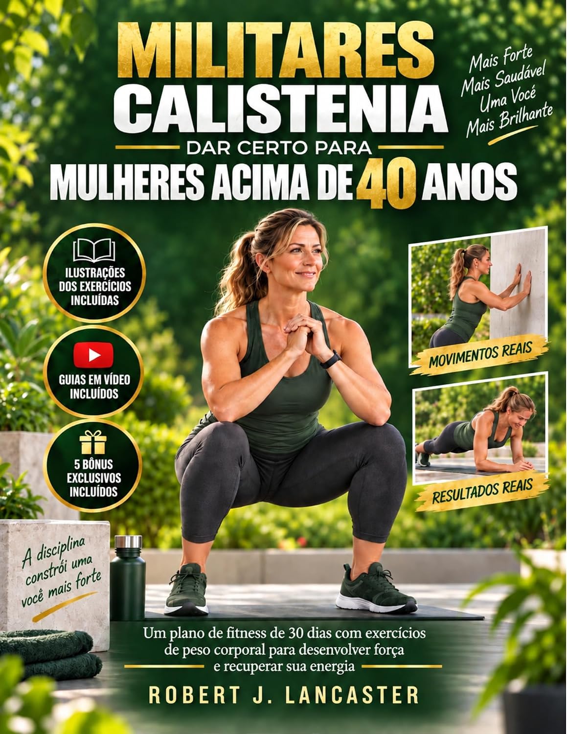 capítulo por capítulo baixar MILITARES CALISTENIA DAR CERTO PARA MULHERES ACIMA DE 40 ANOS: Um plano de fitness de 30 dias com exercícios de peso corporal para desenvolver força e recuperar sua energia