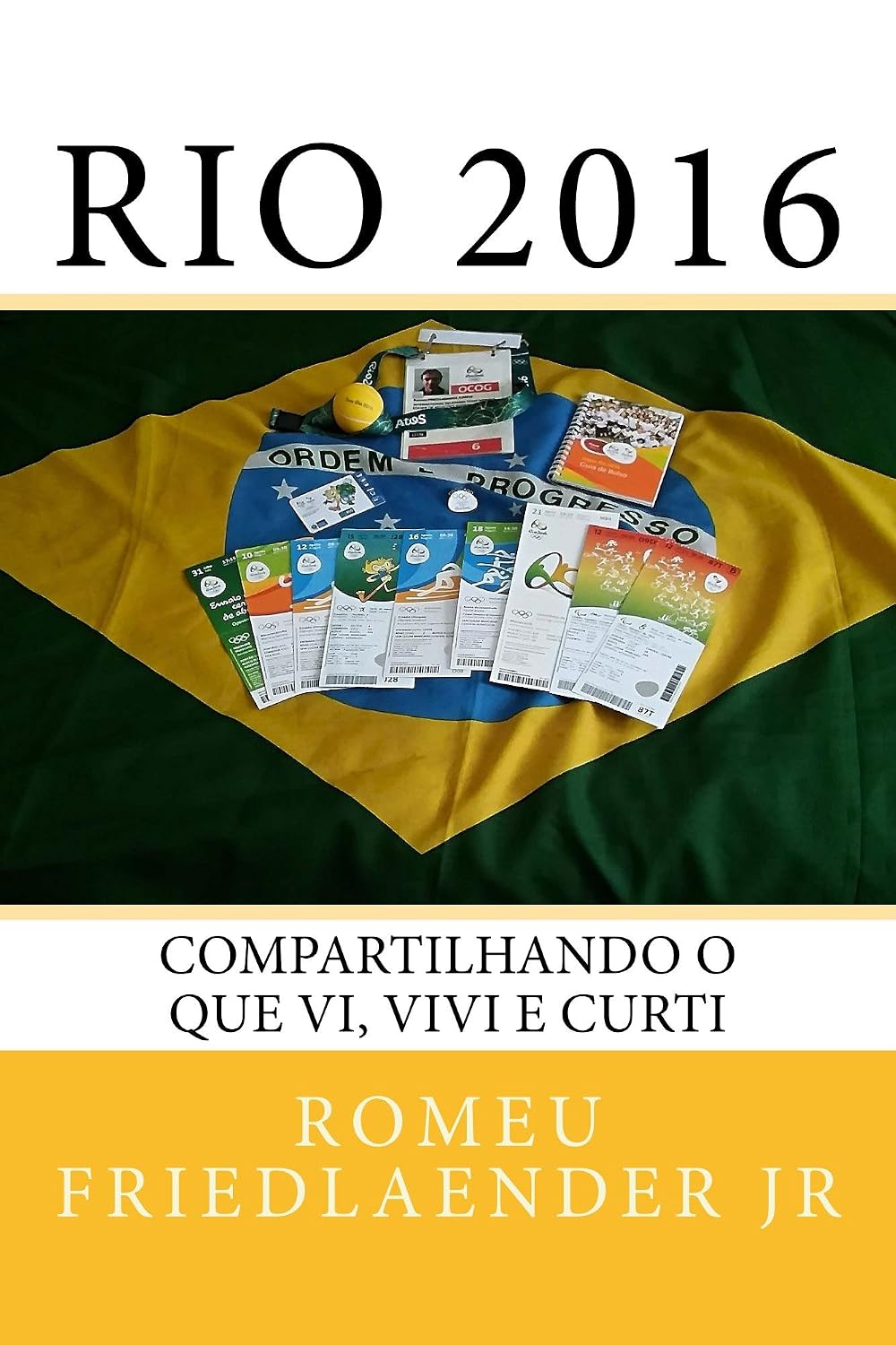 Rio 2016: Compartilhando o que vi, vivi e curti baixar livro de graça