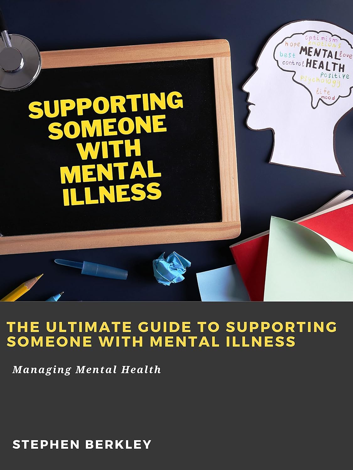 The Ultimate Guide to Supporting Someone with Mental Illness: Managing Mental Health (English Edition) baixar livro de graça