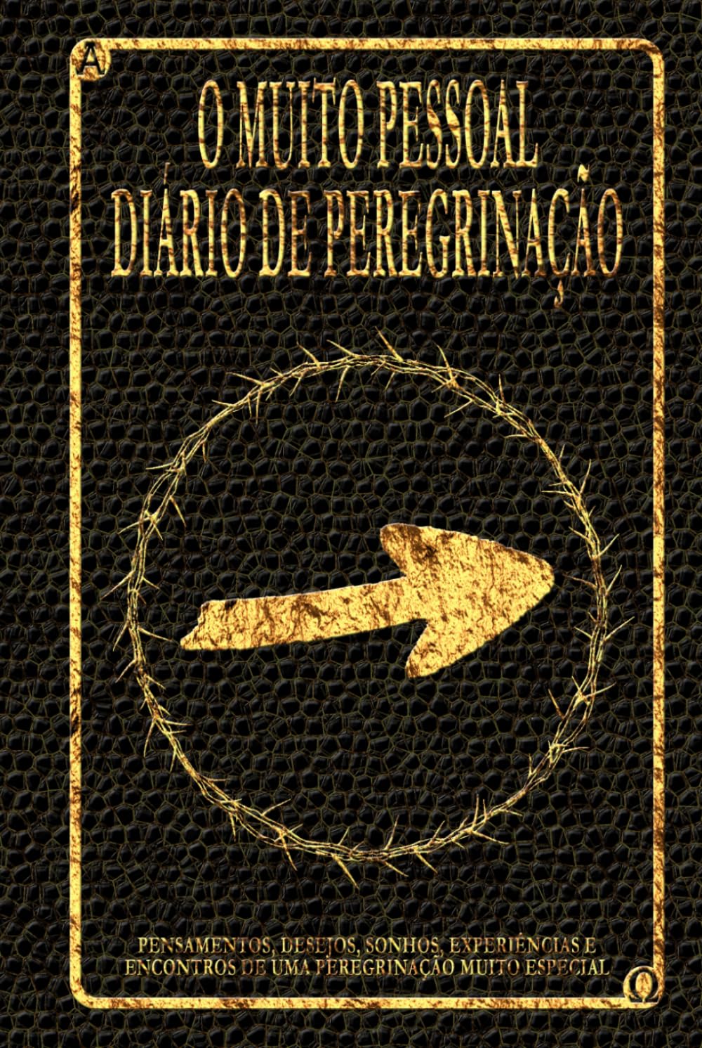 capítulo por capítulo baixar O muito pessoal diário de peregrinação: Uma viagem para a paz interior - O livro do peregrino para escrever você mesmo - sem especificações - para um desenvolvimento livre (Portuguese Edition)