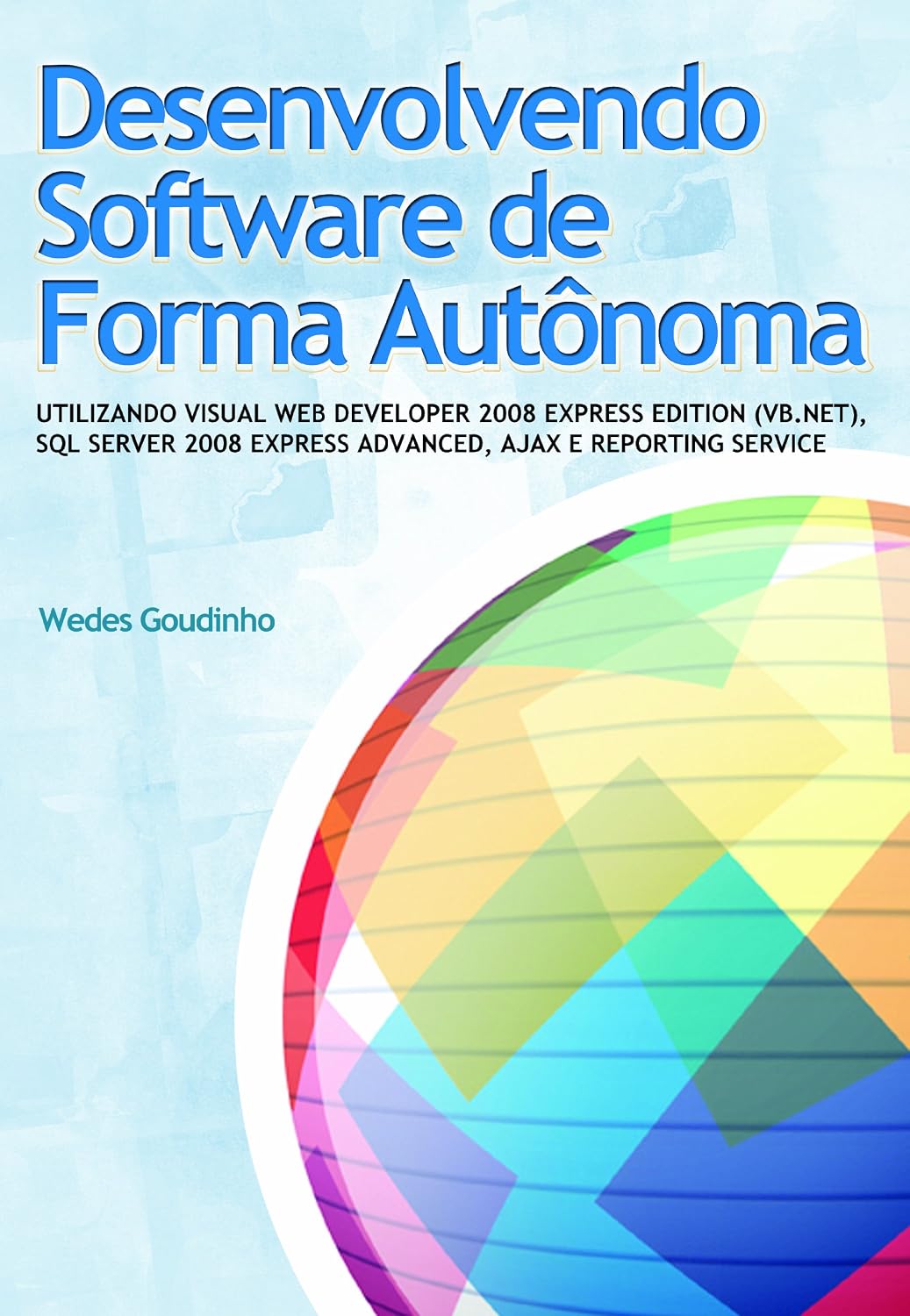 Desenvolvendo Software de Forma Autonoma - 1 baixar livro de graça