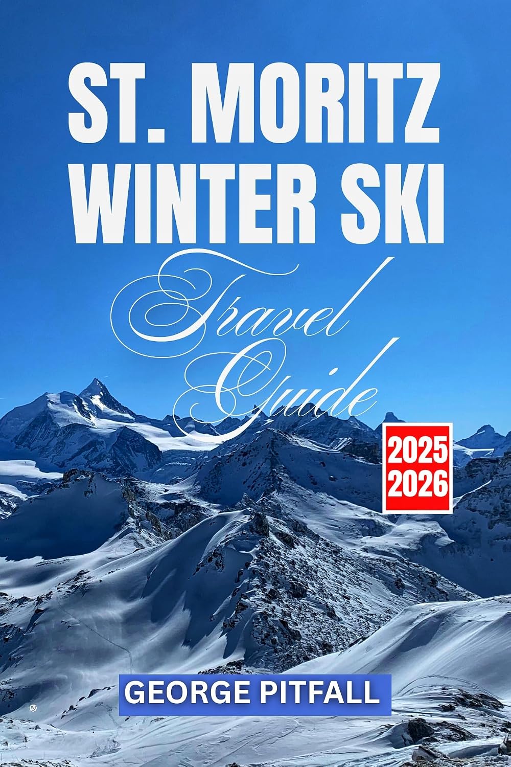 St. Moritz Winter Ski Travel Guide 2025–2026: Explore Corviglia, Diavolezza & Engadin Valley – Complete Ski Resorts, Powder Tips, Après-Ski & Local Secrets (Peak Ski Travel Guides) (English Edition) baixar o livro de graça