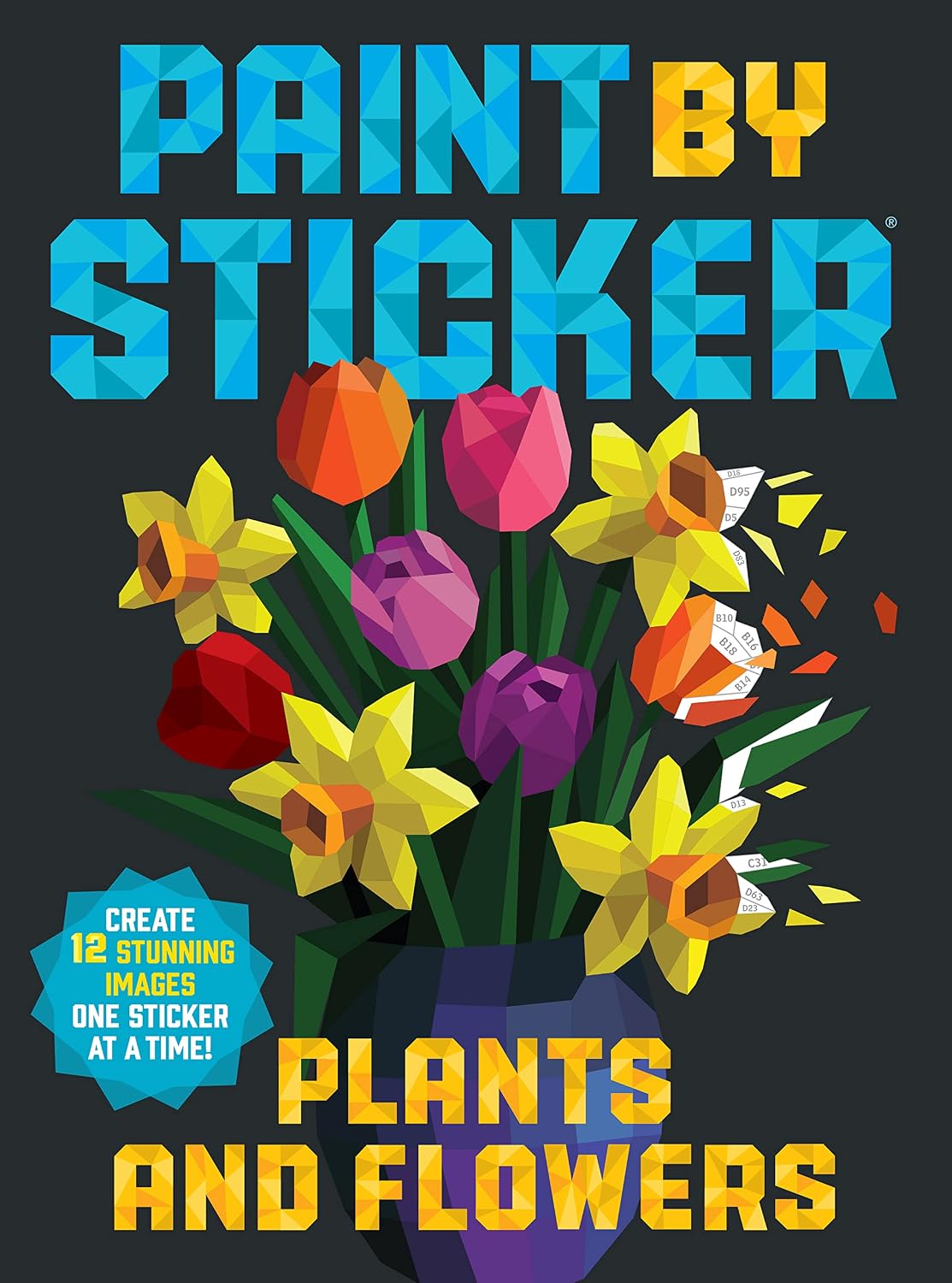 ler totalmente Paint by Sticker (Official): Plants and Flowers: Create 12 Stunning Images One Sticker at a Time!