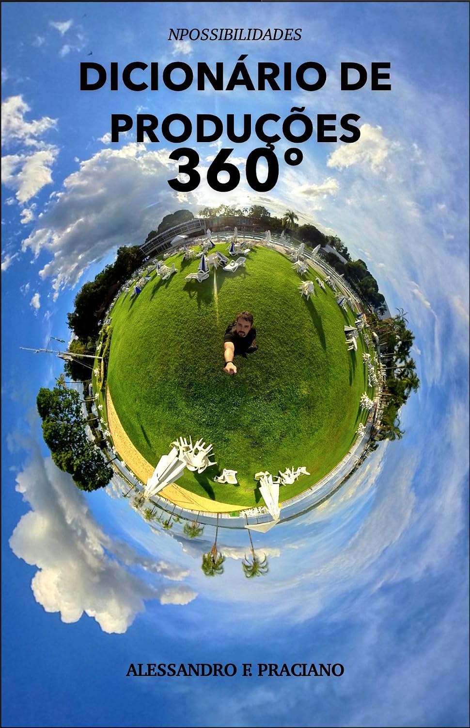 DICIONÁRIO DE PRODUÇÕES 360º: Aprenda aqui os termos mais utilizados por fotógrafos e videomakers na produção de conteúdos digitais em 360º baixar livro de graça