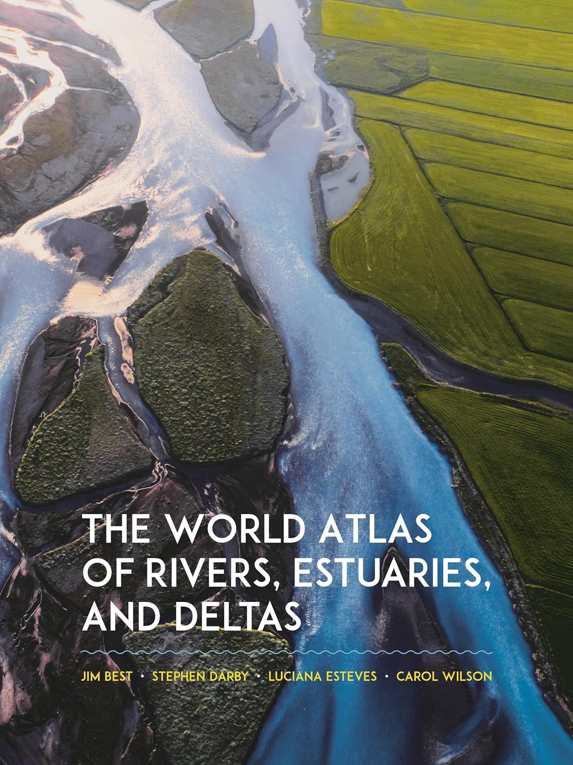 The World Atlas of Rivers, Estuaries, and Deltas: Exploring Earth's River Systems baixar o livro de graça