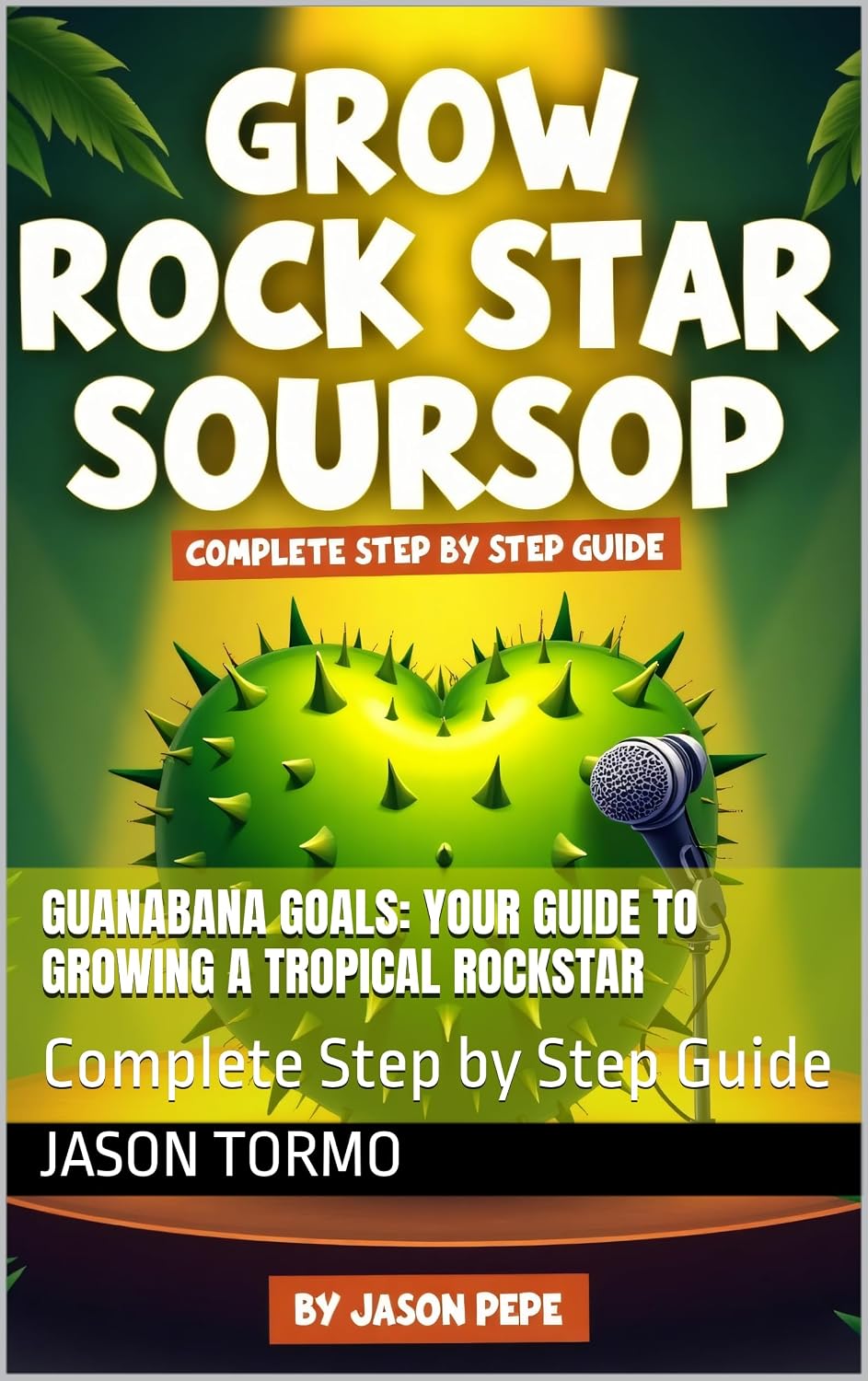 capítulo por capítulo baixar Growing Soursop - Guanabana Trees: Complete Step by Step Guide (English Edition)
