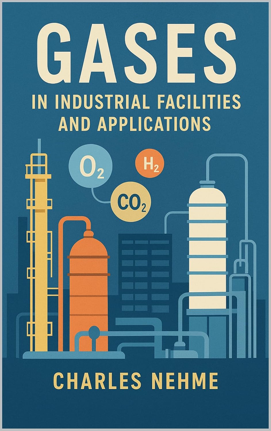 Gases in Industrial Facilities and Applications (English Edition)