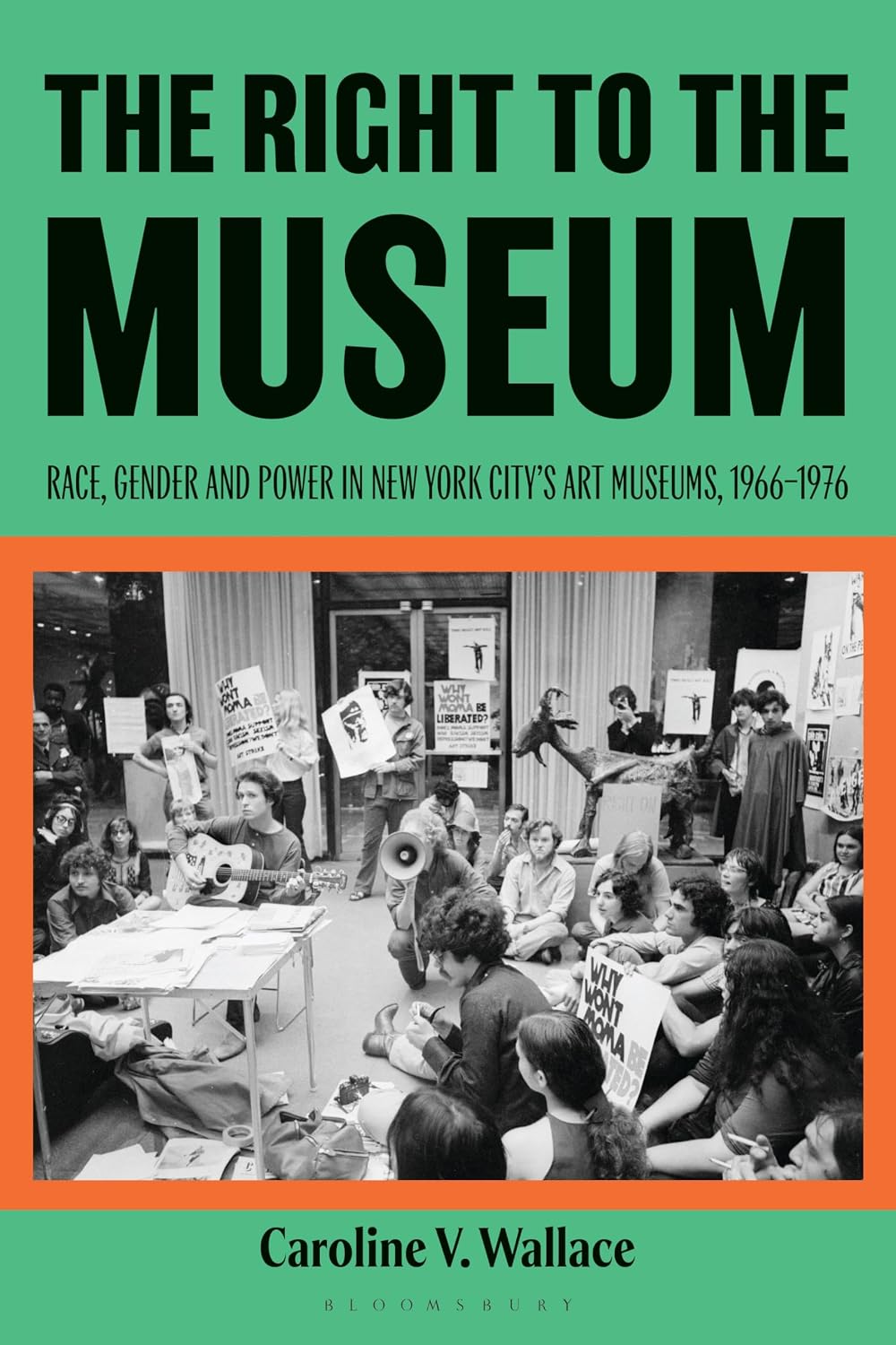 The Right to the Museum: Race, Gender and Power in New York City’s Art Museums, 1966-1976 (English Edition)