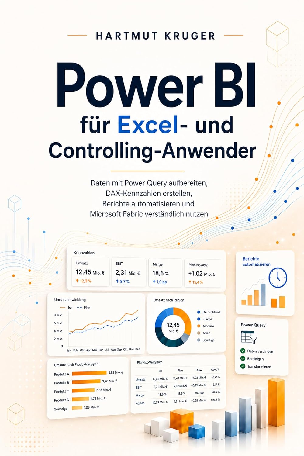Power BI für Excel- und Controlling-Anwender: Daten mit Power Query aufbereiten, DAX-Kennzahlen erstellen, Berichte automatisieren und Microsoft Fabric verständlich nutzen (German Edition) baixar livro de graça