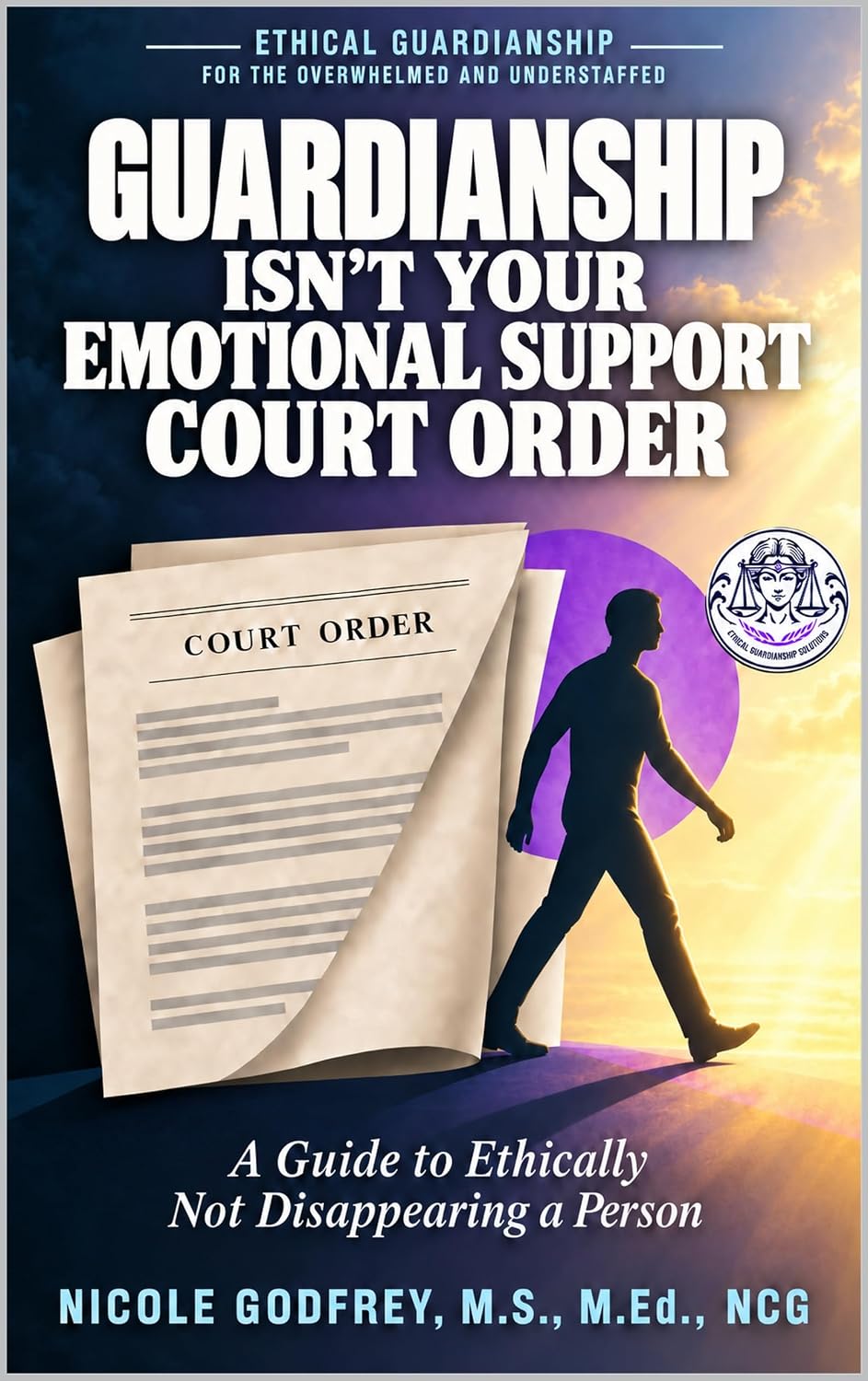 capítulo por capítulo baixar Guardianship Isn’t Your Emotional Support Court Order: A Guide to Ethically Not Disappearing a Person (Ethical Guardianship for the Overwhelmed and Understaffed Book 1) (English Edition)
