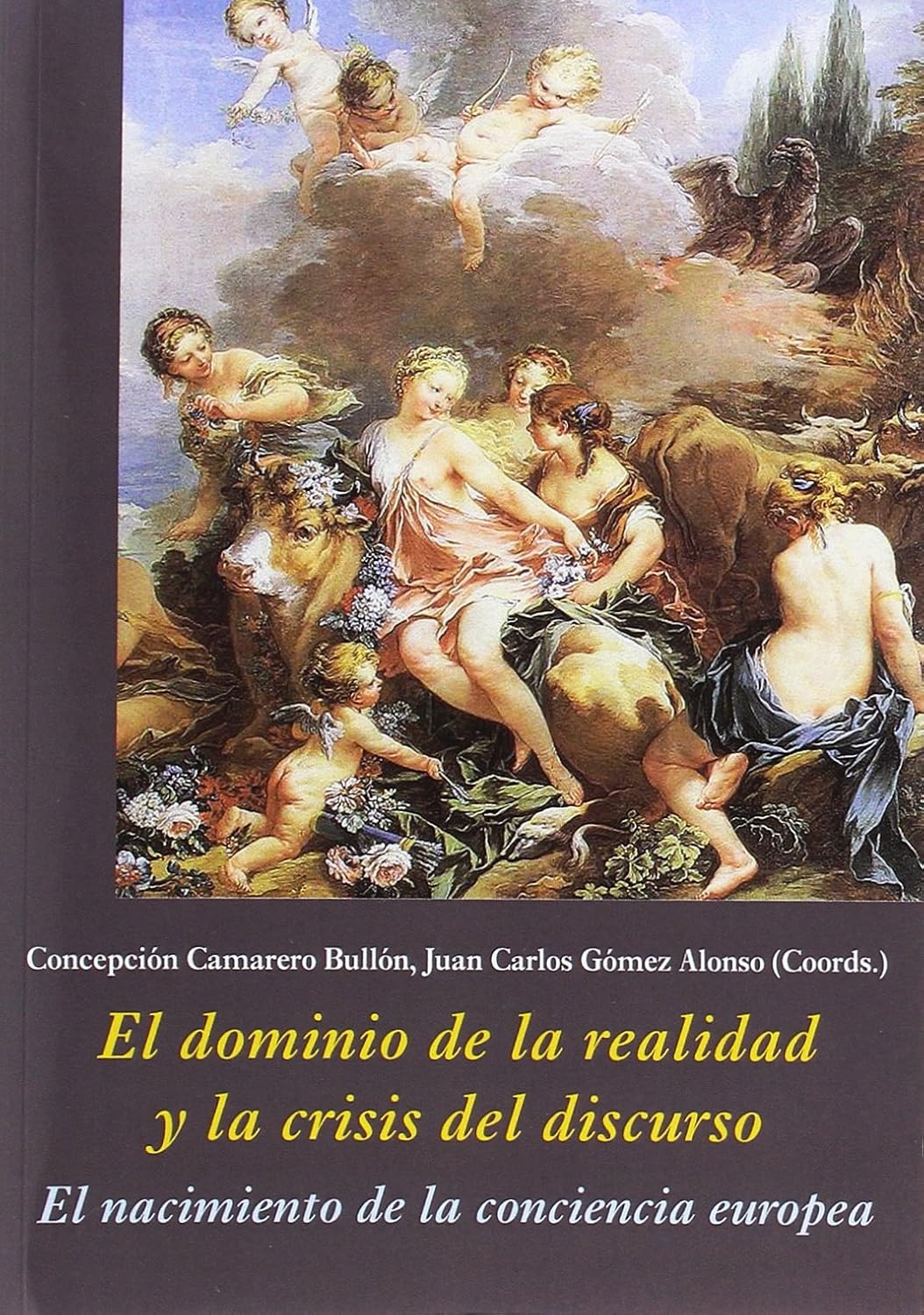 El dominio de la realidad y la crisis del discurso: El nacimiento de la conciencia europea baixar livro de graça