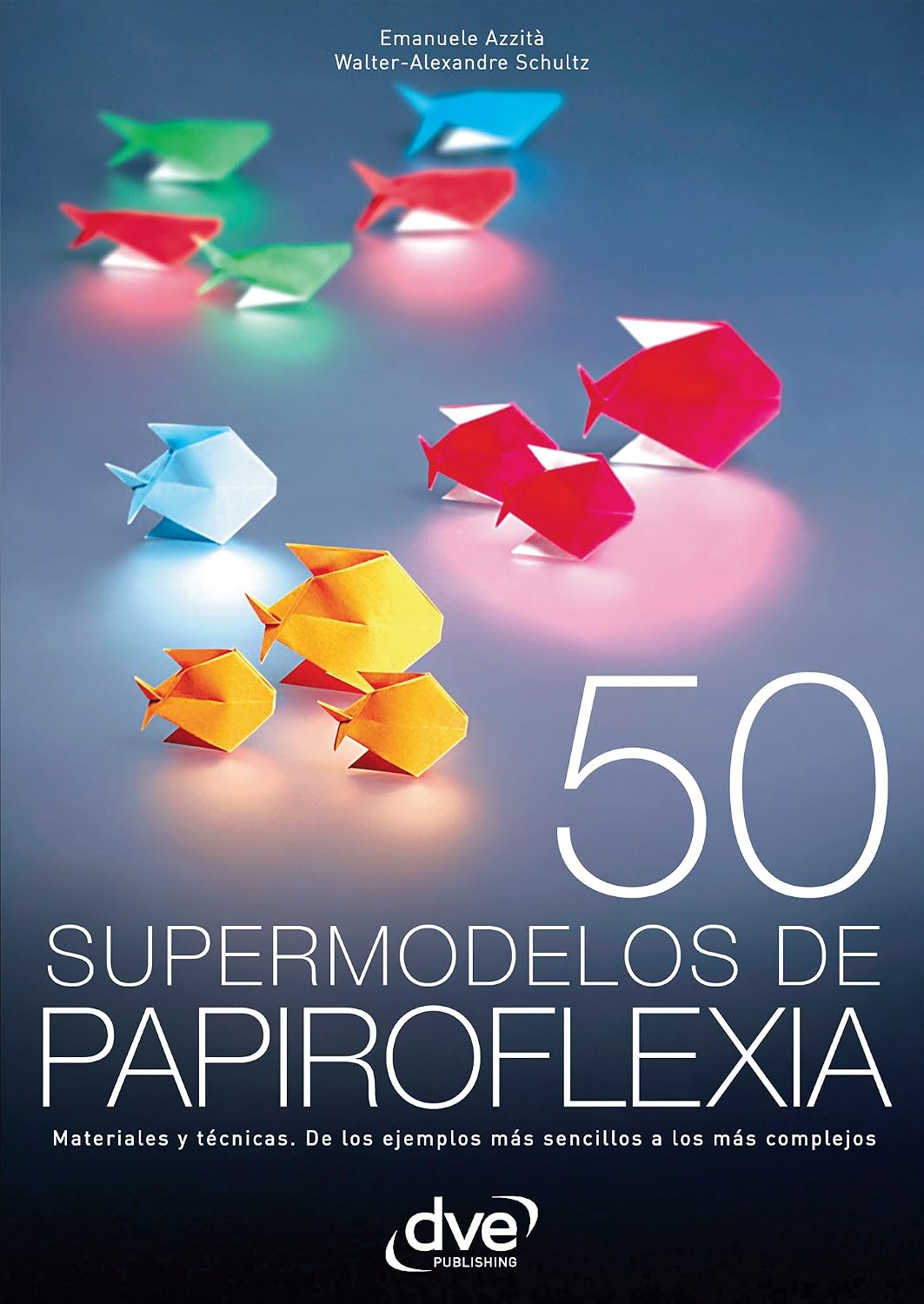 50 supermodelos de papiroflexia (Spanish Edition)