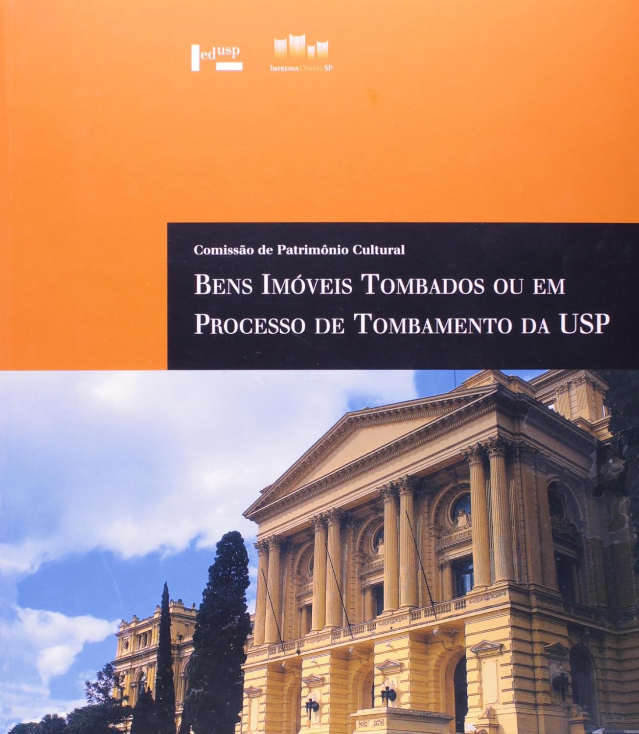 Bens Imoveis Tombados Ou Em Processo De Tombamento Da USP baixar o livro de graça