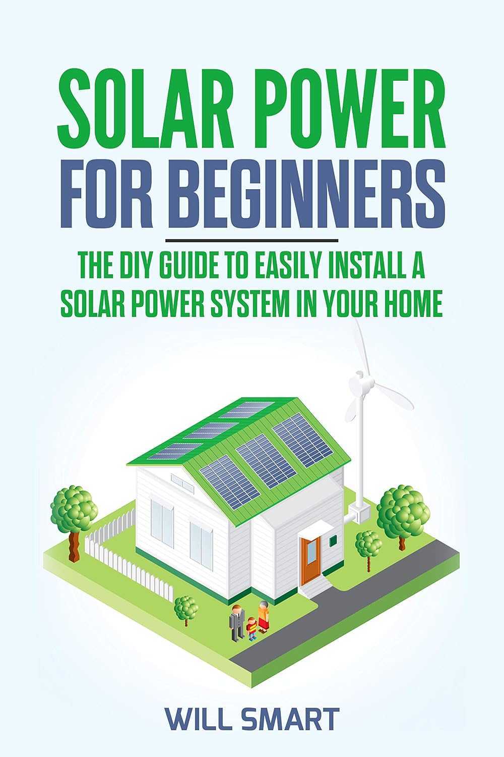 ler totalmente Solar Power for Beginners: The DIY Guide to Easily Install a Solar Power System in Your Home (English Edition)