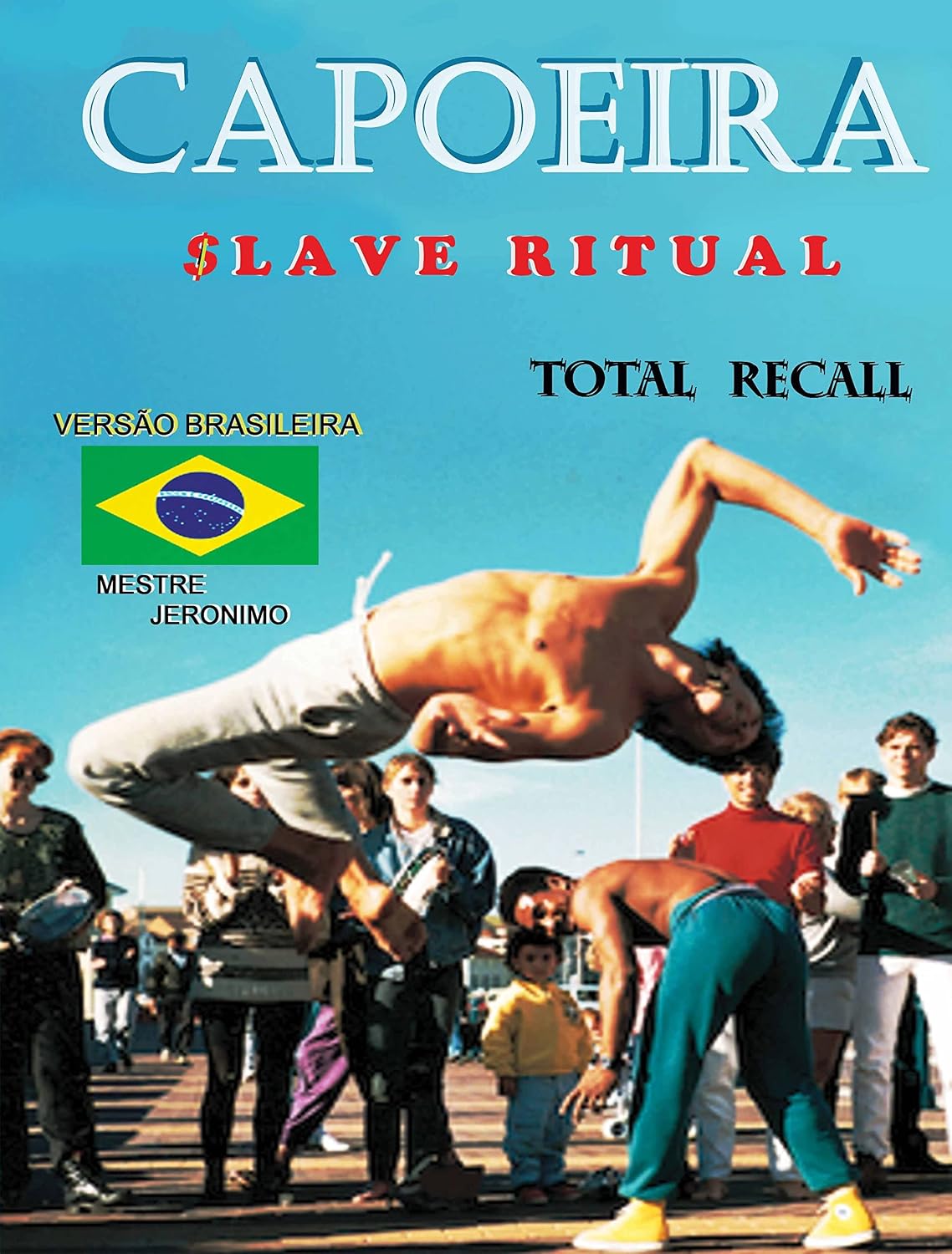ler totalmente Capoeira $lave Ritual - Versão Brasileira: Total Recall