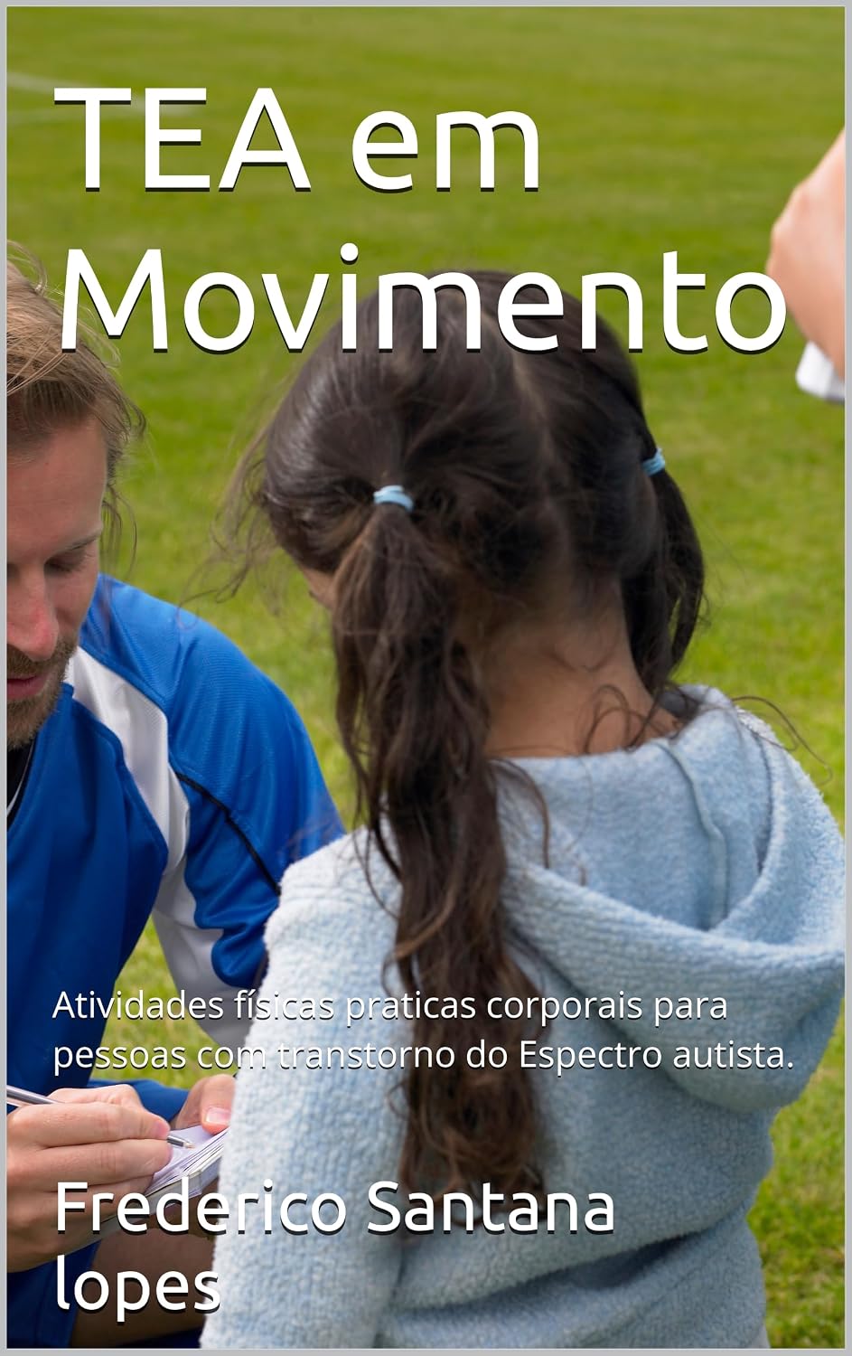 TEA em Movimento: Atividades físicas praticas corporais para pessoas com transtorno do Espectro autista.