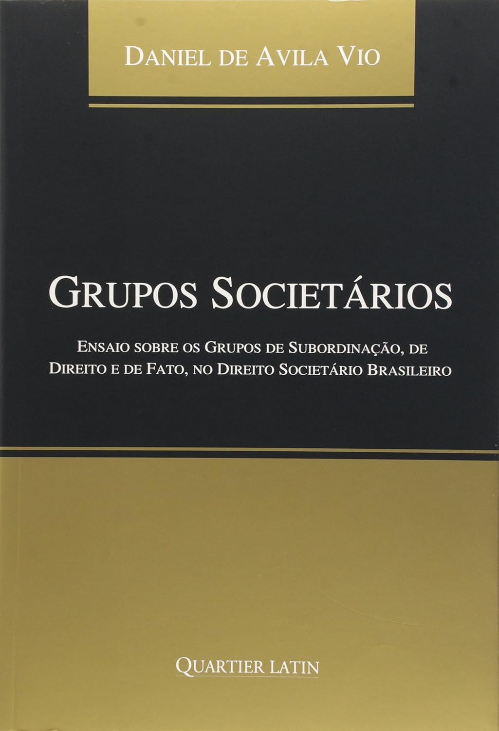 ler totalmente Grupos Societários. Ensaio Sobre os Grupos de Subordinação, de Direito e de Fato, no Direito Societário Brasileiro