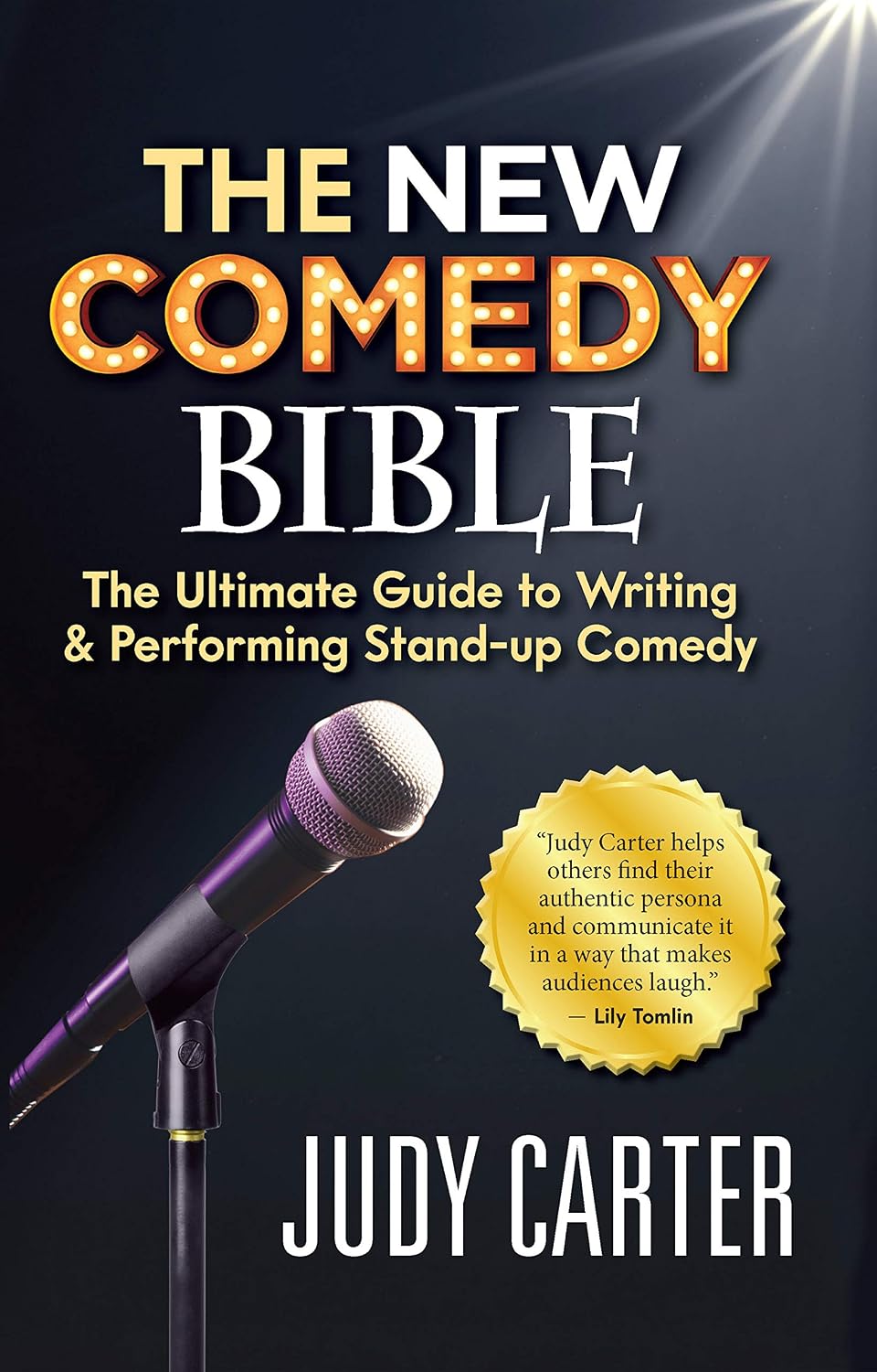 The NEW Comedy Bible: The Ultimate Guide to Writing and Performing Stand-Up Comedy (English Edition) baixar o livro de graça