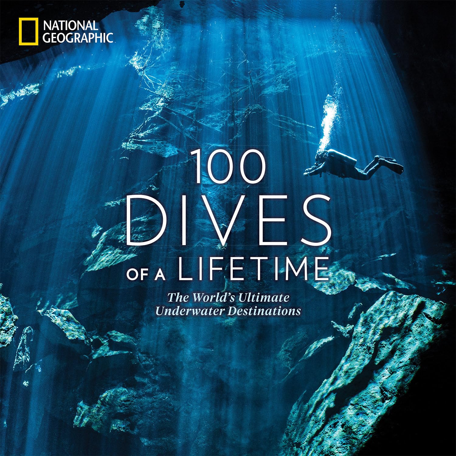100 Dives of a Lifetime: The World's Ultimate Underwater Destinations baixar livro de graça