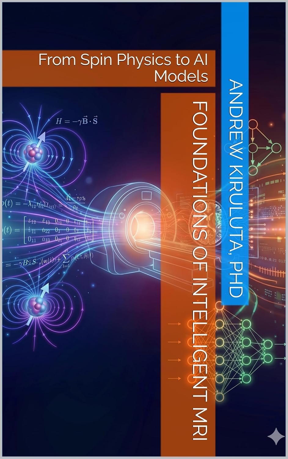 capítulo por capítulo baixar Foundations of Intelligent MRI: From Spin Physics to AI Models (English Edition)